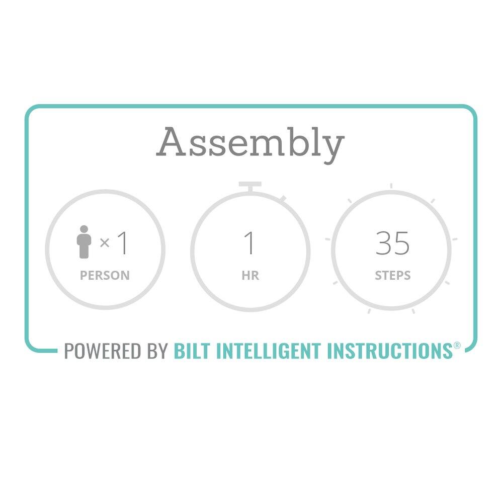 Assembly  
1 PERSON  
1 HR  
35 STEPS  
POWERED BY BILT INTELLIGENT INSTRUCTIONS