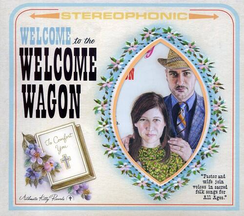 STEREOPHONIC

WELCOME to the WELCOME WAGON

To Comfort You

"Pastor and wife join voices in sacred folk songs for All Ages."

Aithmnte Kittz Recvds + All Ages.