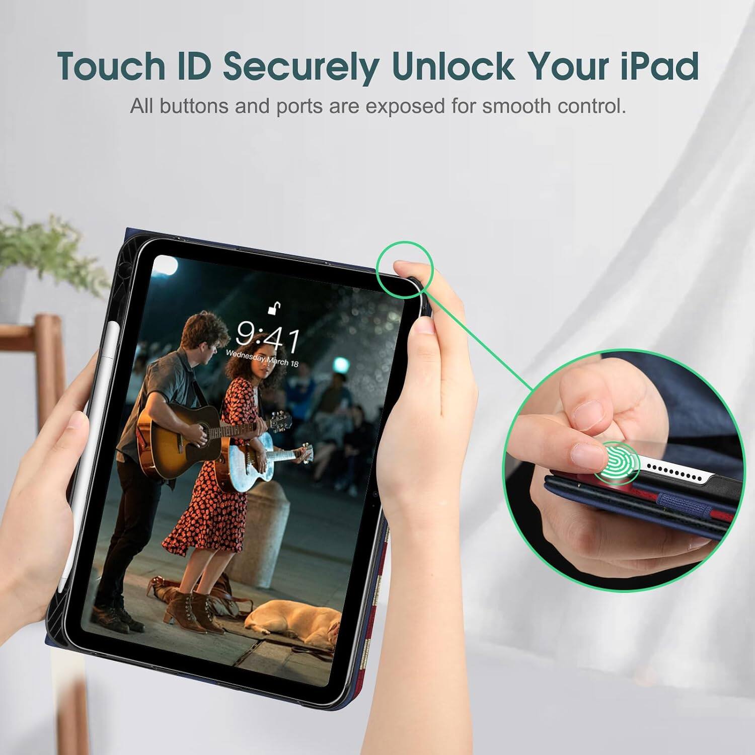 Touch ID Securely Unlock Your iPad  
All buttons and ports are exposed for smooth control.  

Wednesday 9:41 March 18