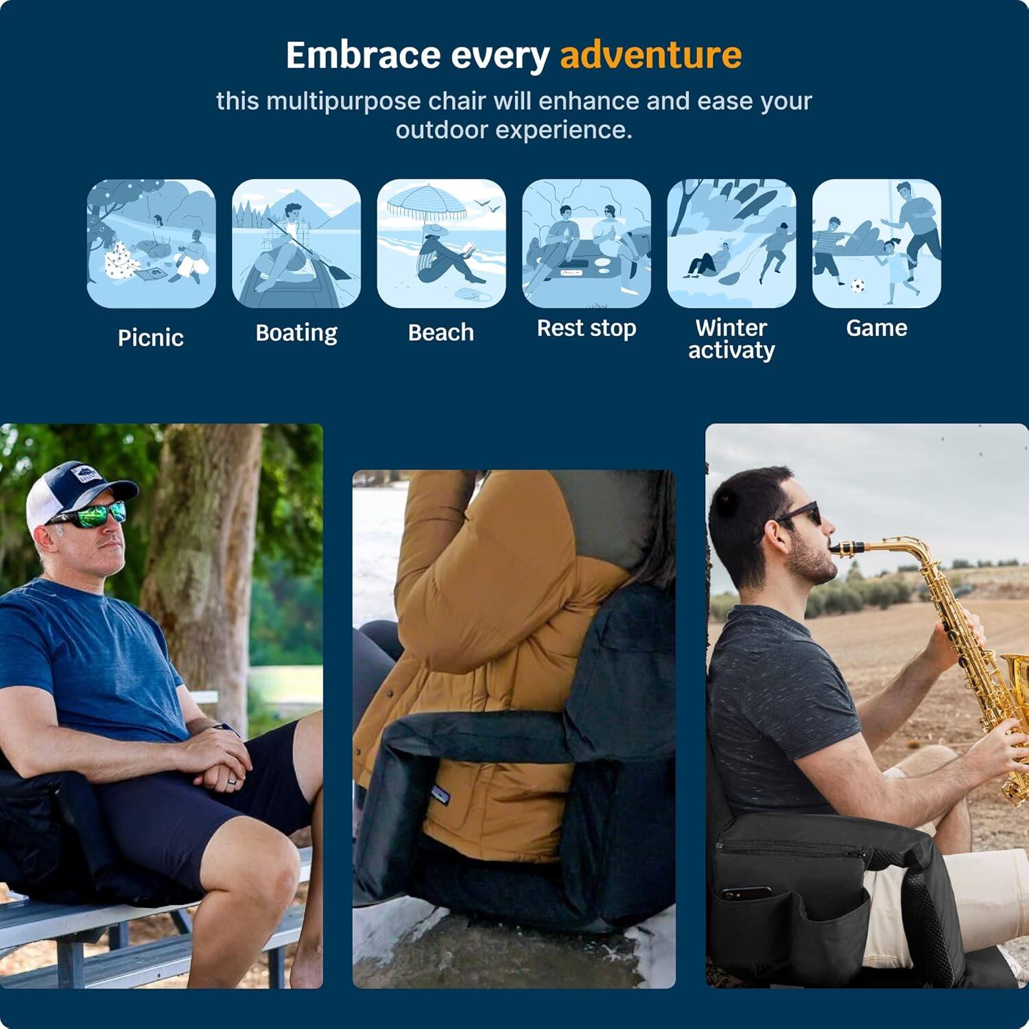 Embrace every adventure  
this multipurpose chair will enhance and ease your outdoor experience.

- Picnic
- Boating
- Beach
- Rest stop
- Winter activity
- Game