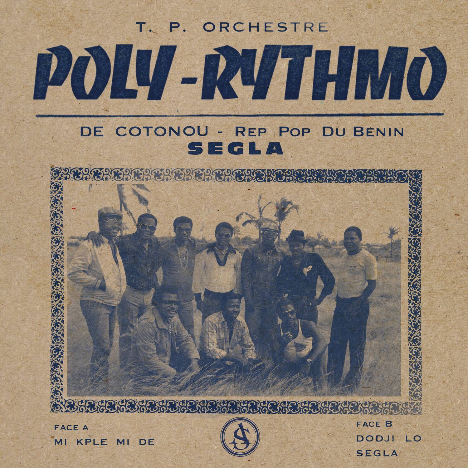 T. P. ORCHESTRE  
POLY-RYTHMO  
DE COTONOU - REP POP DU BENIN  
SEGLA  

FACE A  
MI KPLE MI DE  

FACE B  
DODJI LO  
SEGLA
