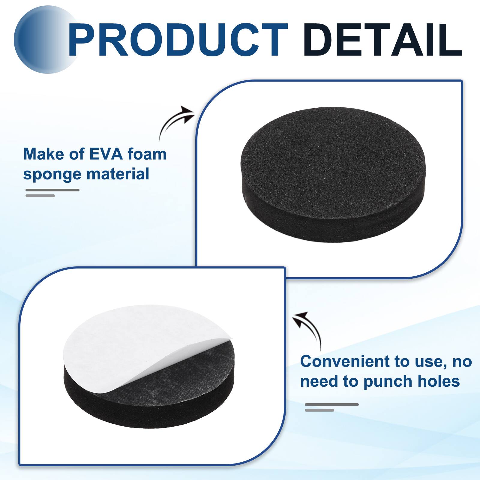 PRODUCT DETAIL

- Make of EVA foam sponge material
- Convenient to use, no need to punch holes