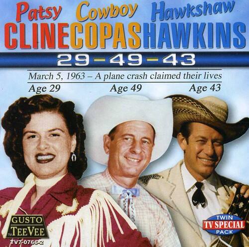 Patsy Cowboy Hawkshaw  
CLINECOPASHAWKINS  
29-49-43  

March 5, 1963 - A plane crash claimed their lives  
Age 29  
Age 49  
Age 43  

GUSTO  
Teevee  
TV7-0766-2  

TWIN TV SPECIAL PACK