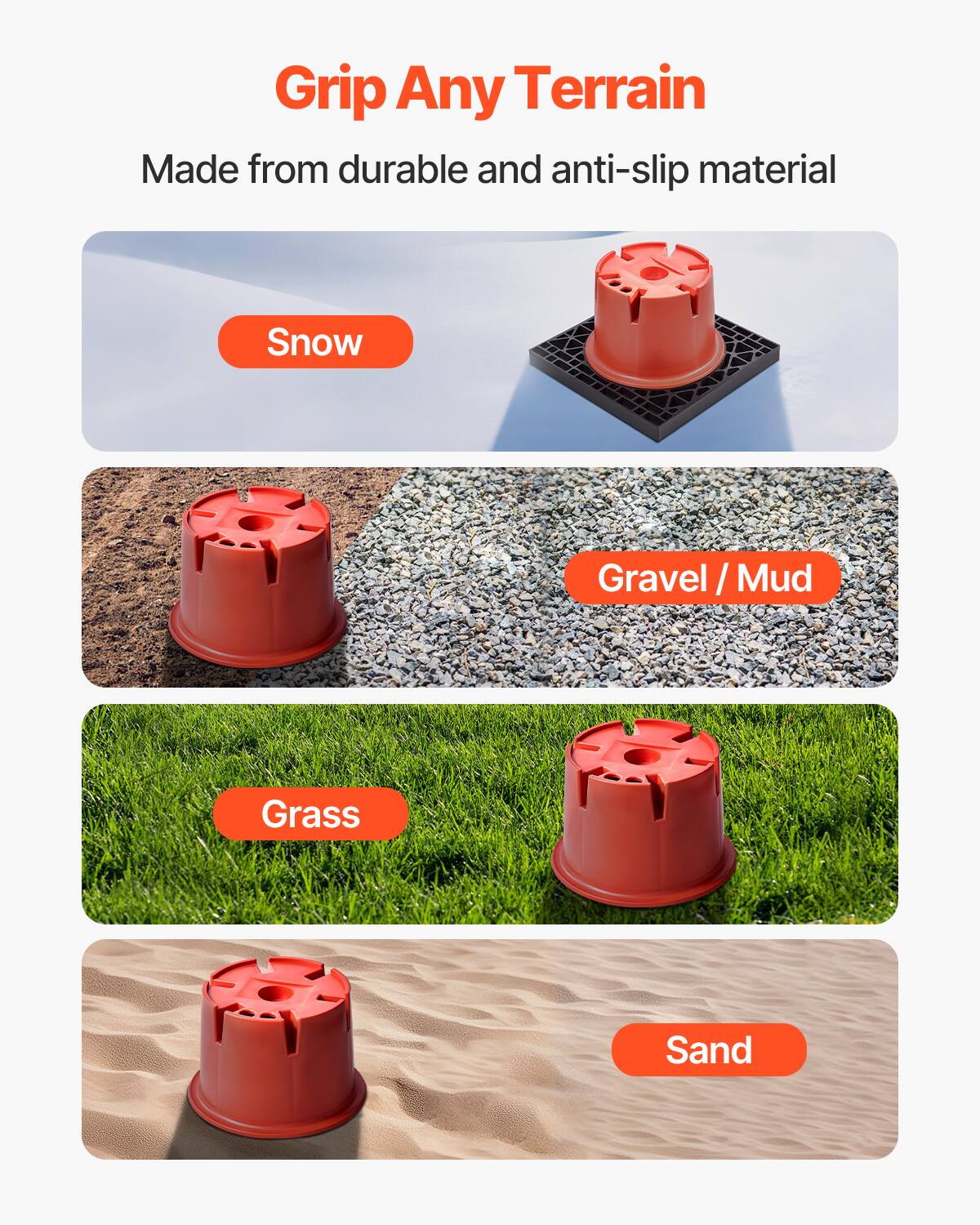 Grip Any Terrain  
Made from durable and anti-slip material  
Snow  
Gravel / Mud  
Grass  
Sand