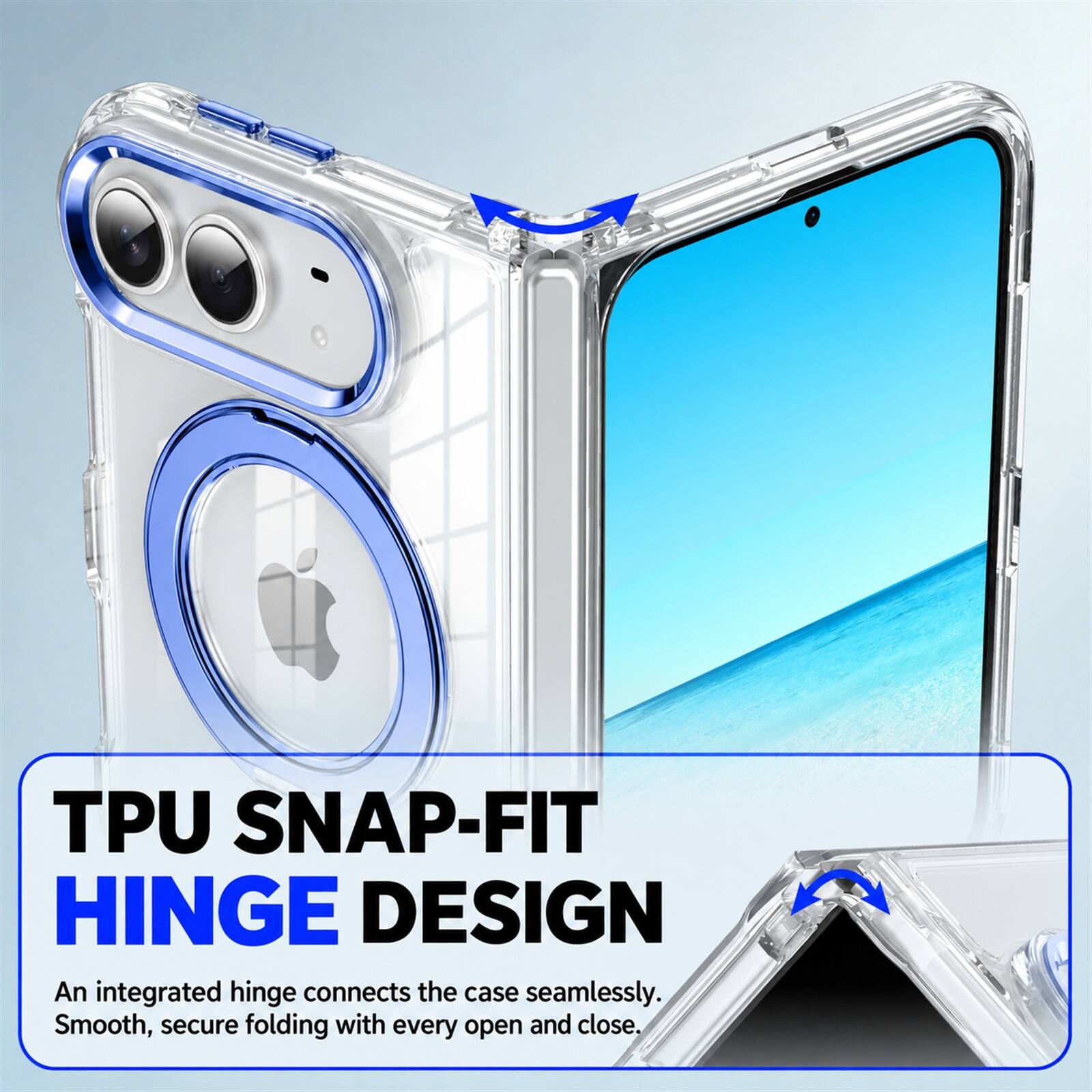 TPU SNAP-FIT HINGE DESIGN  
An integrated hinge connects the case seamlessly.  
Smooth, secure folding with every open and close.