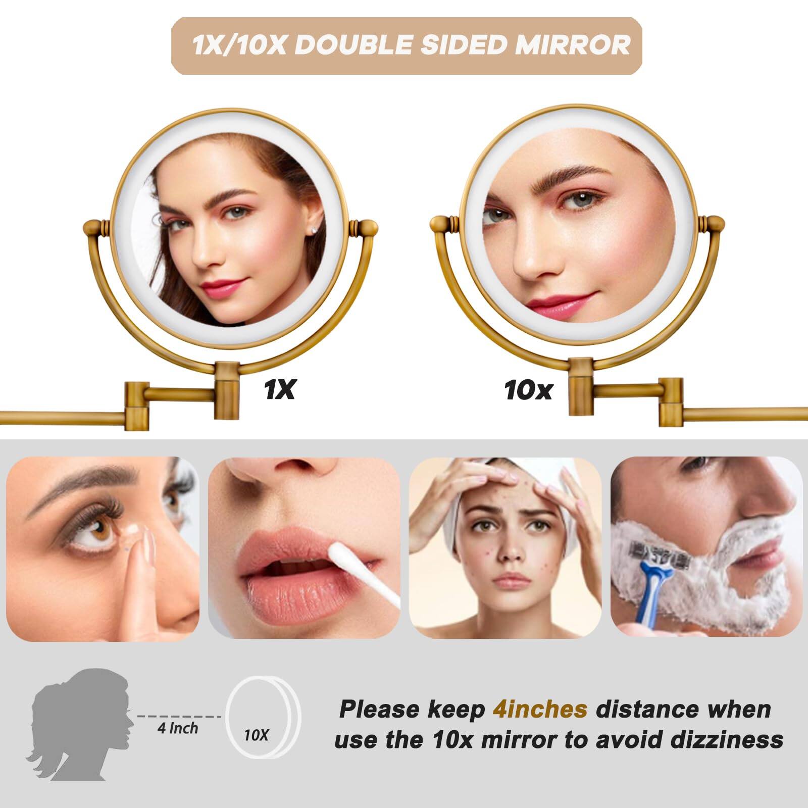 1X/10X DOUBLE SIDED MIRROR

1X 10X

Please keep 4 inches distance when use the 10x mirror to avoid dizziness