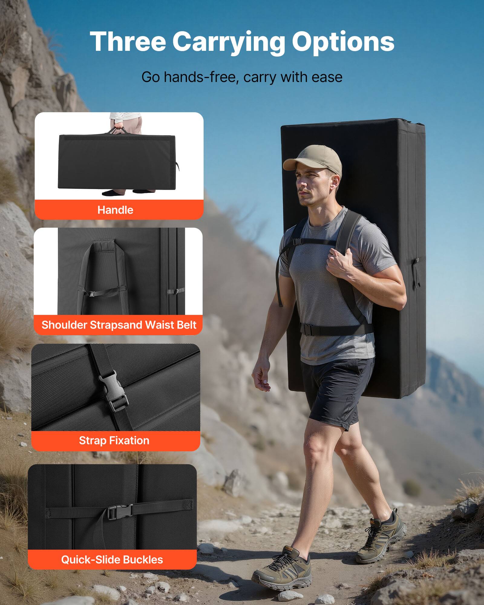Three Carrying Options  
Go hands-free, carry with ease  

- Handle  
- Shoulder Straps and Waist Belt  
- Strap Fixation  
- Quick-Slide Buckles