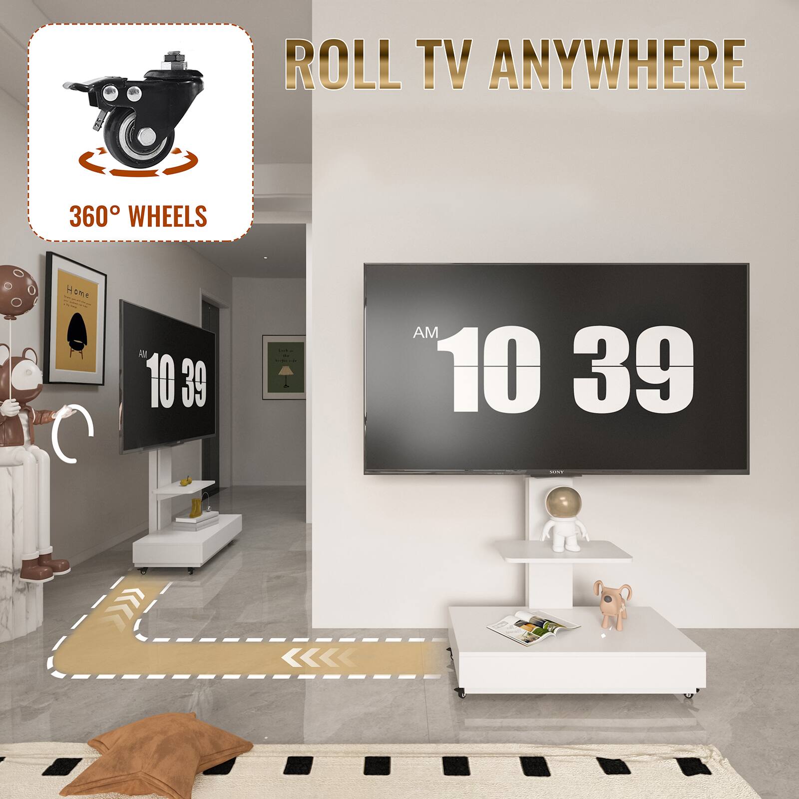 ROLL TV ANYWHERE  
360° WHEELS  
AM 10:39