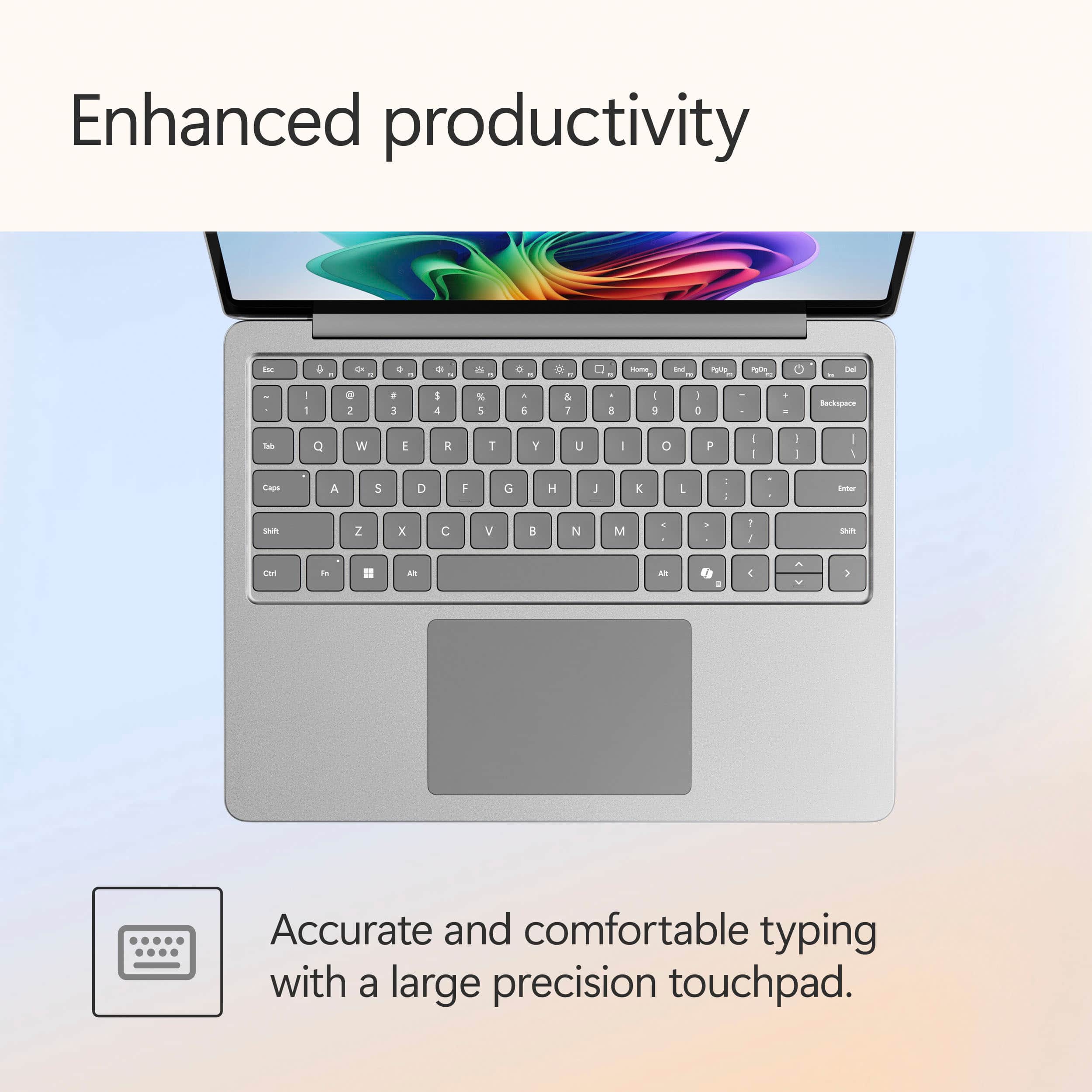 Enhanced productivity with a large precision touchpad.