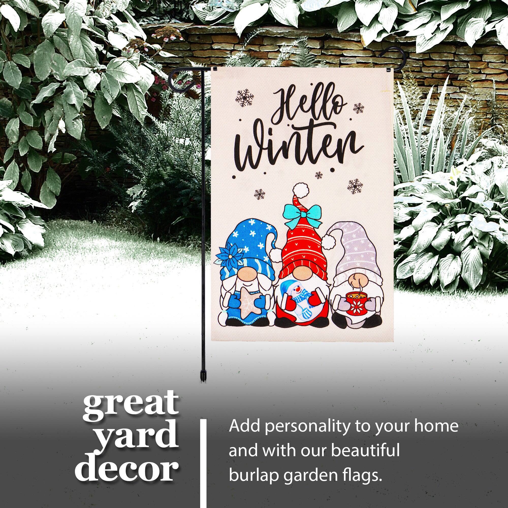 Hello Winter great yard decor  
Add personality to your home and with our beautiful burlap garden flags.