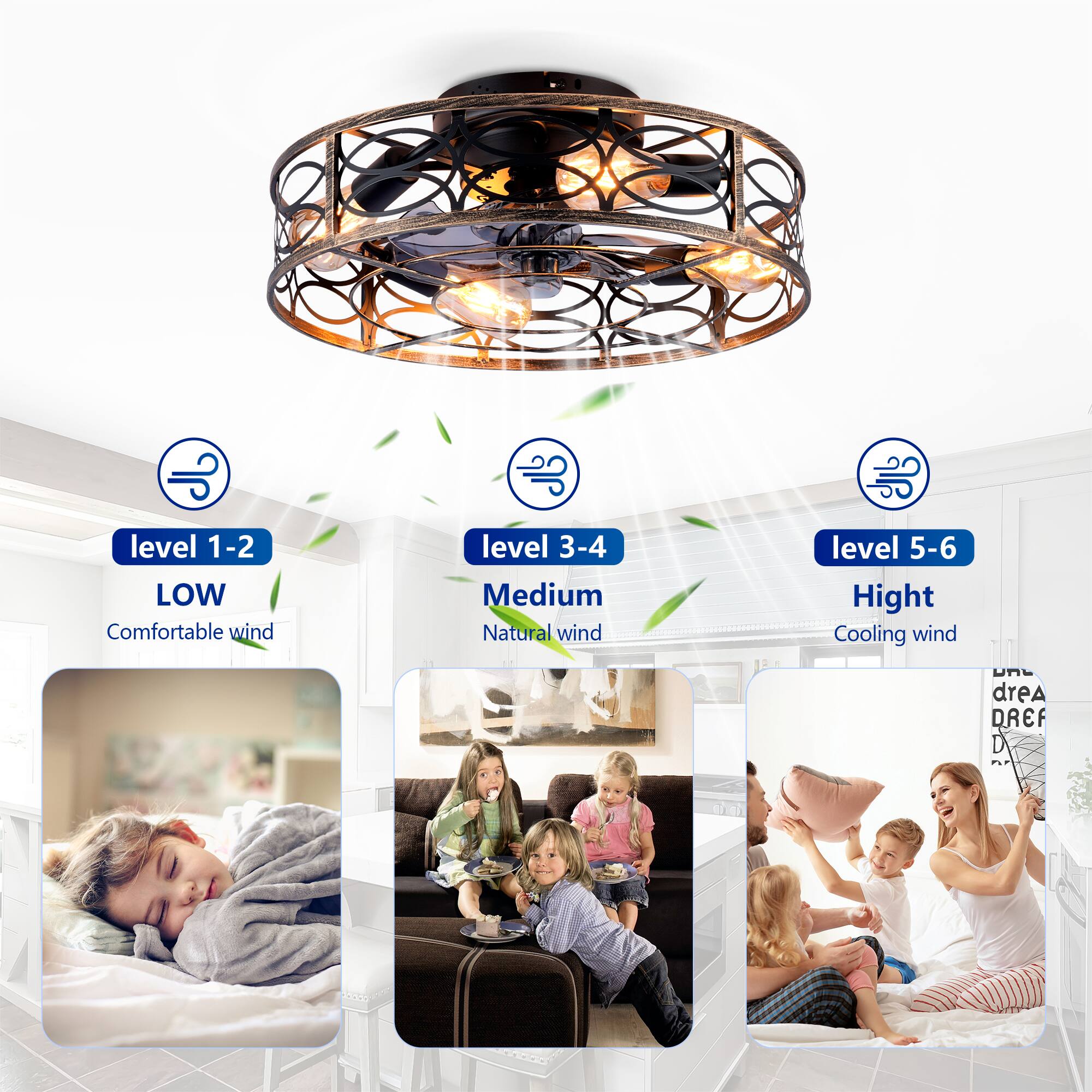 - Level 1-2: LOW Comfortable wind
- Level 3-4: Medium Natural wind
- Level 5-6: High Cooling wind