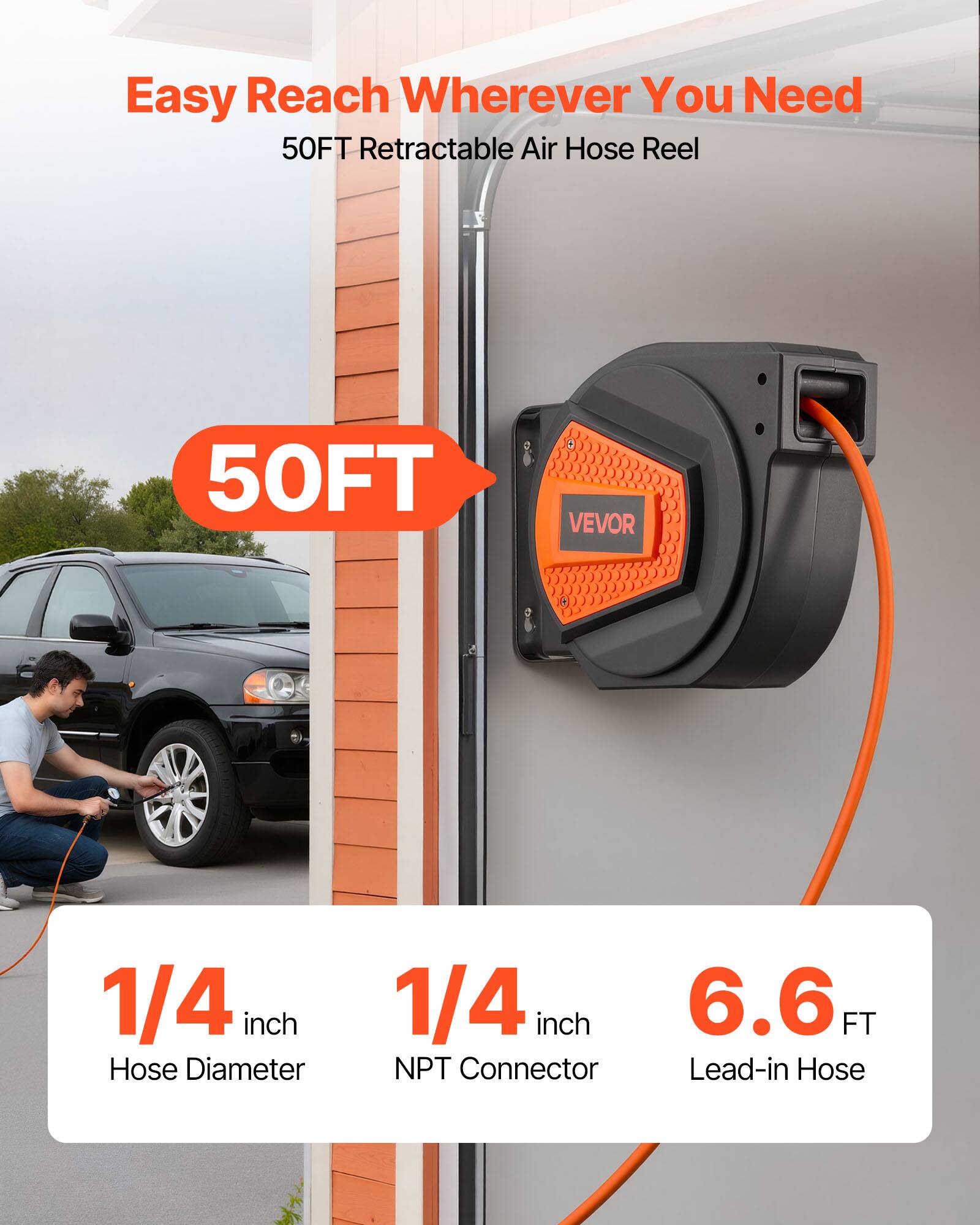 Easy Reach Wherever You Need  
50FT Retractable Air Hose Reel  

- 1/4 inch Hose Diameter  
- 1/4 inch NPT Connector  
- 6.6 FT Lead-in Hose