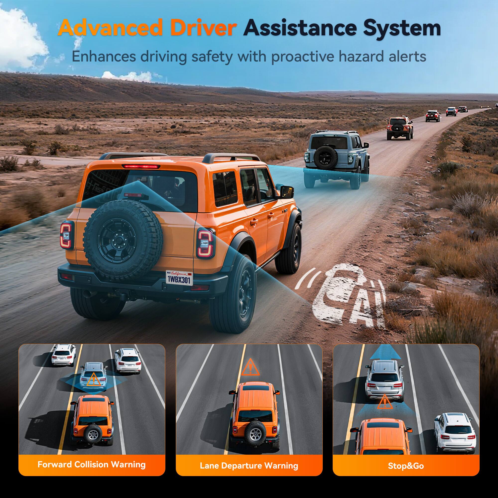Advanced Driver Assistance System  
Enhances driving safety with proactive hazard alerts  

- Forward Collision Warning  
- Lane Departure Warning  
- Stop&Go