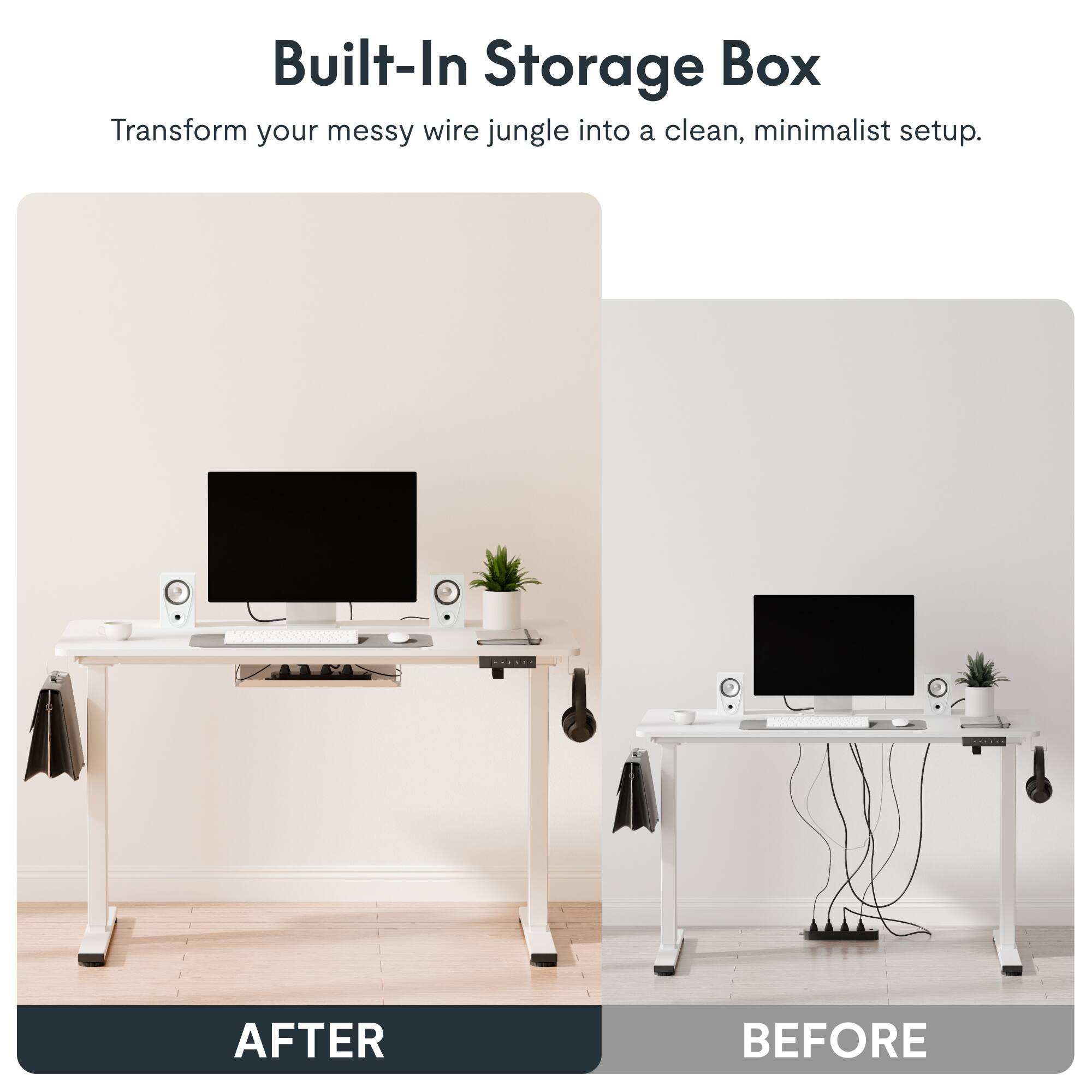 Built-In Storage Box  
Transform your messy wire jungle into a clean, minimalist setup.  

AFTER  
BEFORE