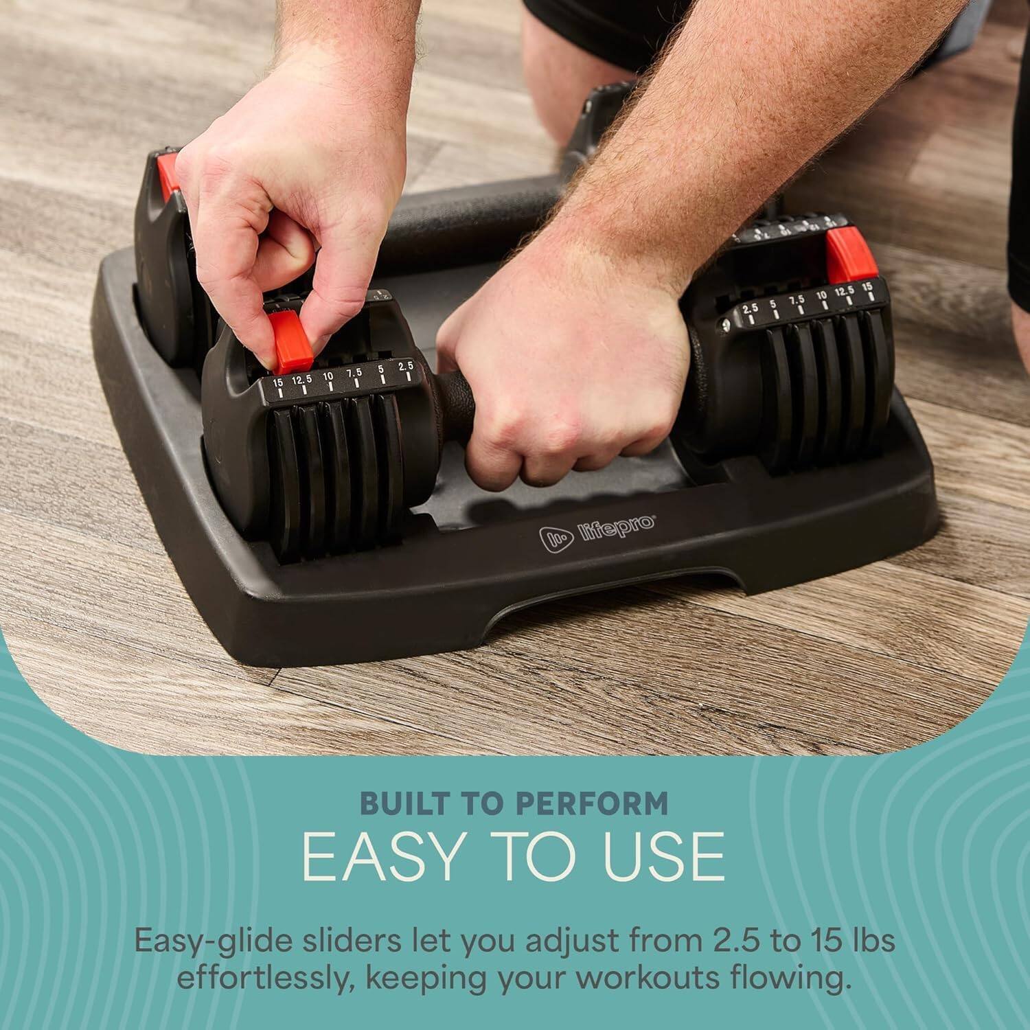 & 0 2.5 1 5 1.5 I  12.5 15 10 I 1  IS 12.5 I I 10 1 7.5 I . & I 2.5 I 800 liepro BUILT TO PERFORM EASY TO USE Easy-glide sliders let you adjust from 2.5 to 15 lbs effortlessly, keeping your workouts flowing.
