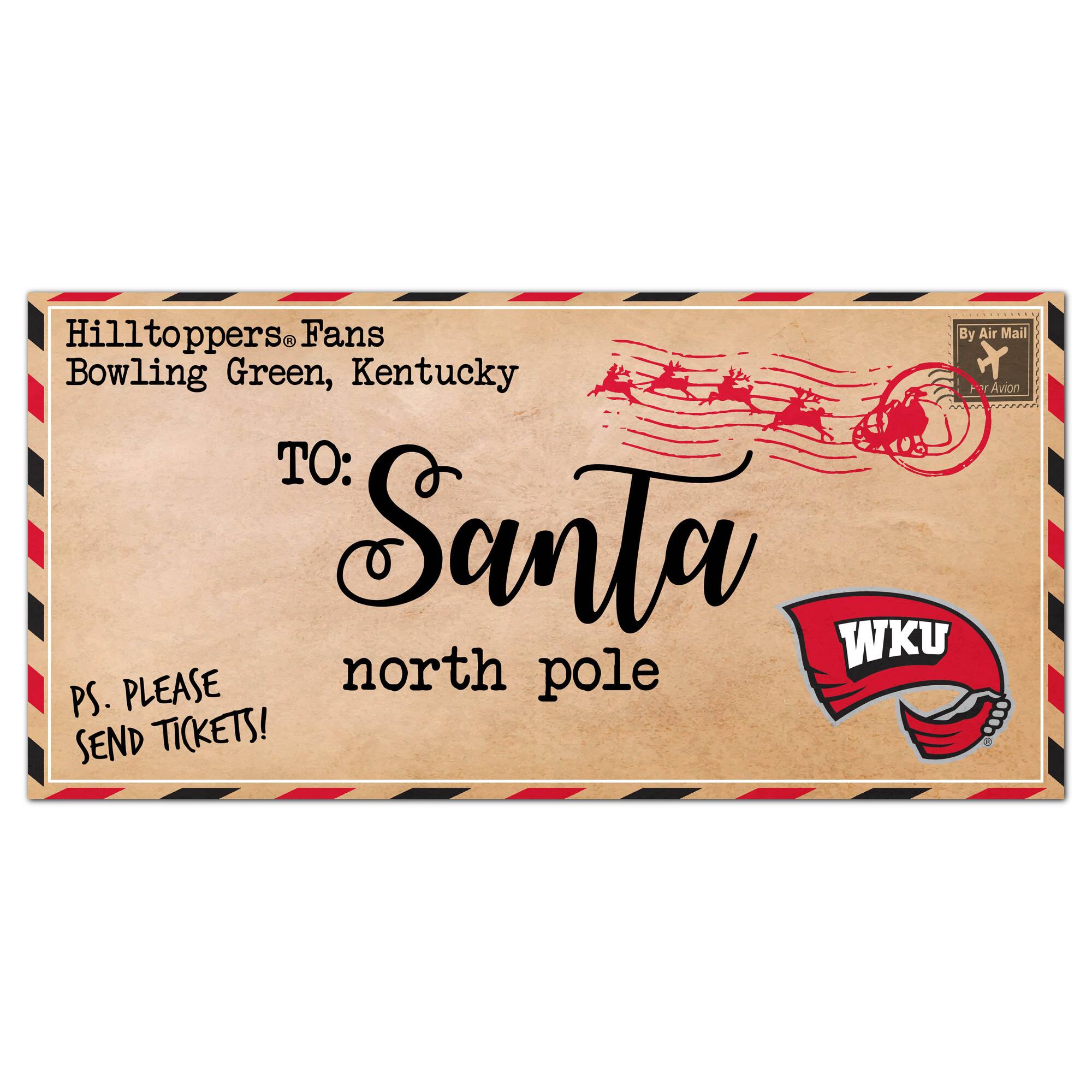 Hilltoppers® Fans  
Bowling Green, Kentucky  

TO:  
Santa  
north pole  

PS. PLEASE SEND TICKETS!  

By Air Mail  
For Avon  

WKU