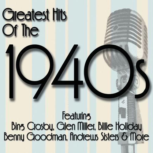  Greatest Hits of the 1940s [CD]