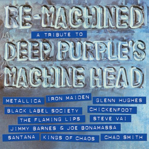  Re-Machined: A Tribute to Deep Purple's Machine Head [CD]