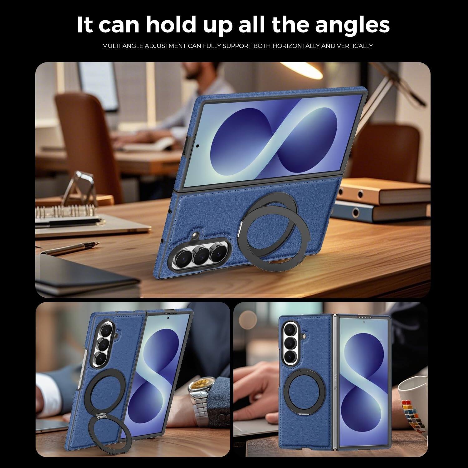 It can hold up all the angles  
MULTI ANGLE ADJUSTMENT CAN FULLY SUPPORT BOTH HORIZONTALLY AND VERTICALLY
