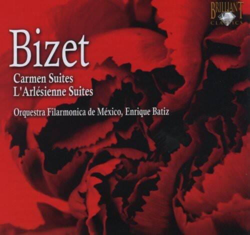 Bizet  
Carmen Suites  
L'Arlésienne Suites  

Orquesta Filarmónica de México, Enrique Batiz  

Brilliant Classics