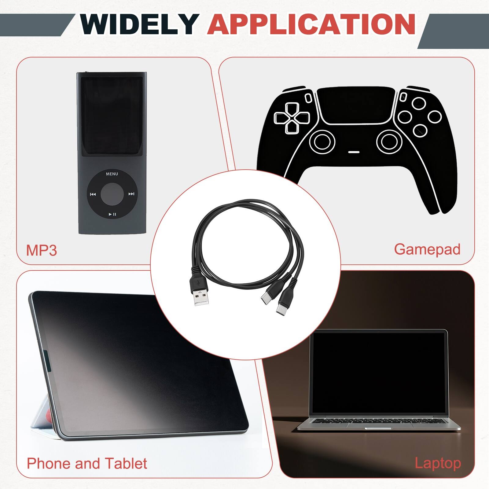 WIDELY APPLICATION

MP3
Gamepad
Phone and Tablet
Laptop