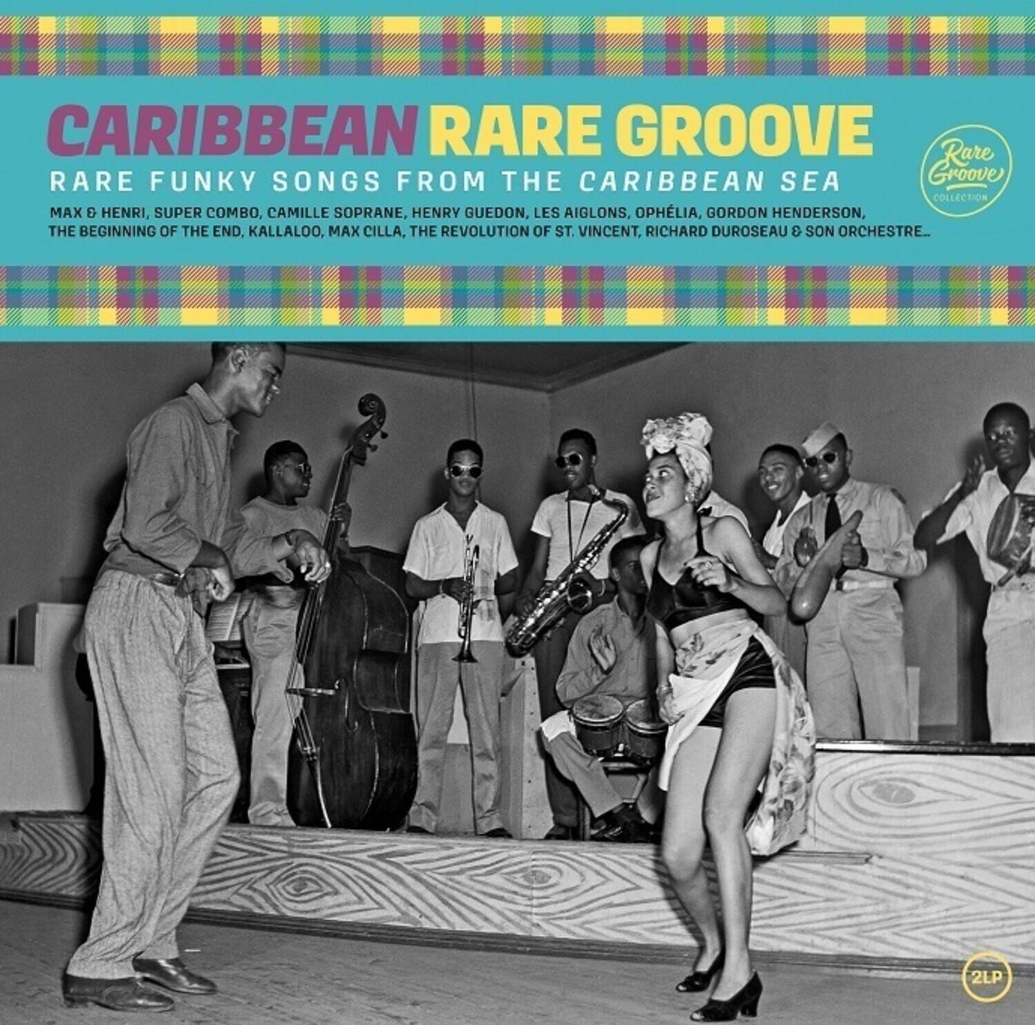 CARIBBEAN RARE GROOVE  
RARE FUNKY SONGS FROM THE CARIBBEAN SEA  

MAX & HENRI, SUPER COMBO, CAMILLE SOPRANE, HENRY GUEDON, LES AIGLONS, OPHÉLIA, GORDON HENDERSON, THE BEGINNING OF THE END, KALLALOO, MAX CILLA, THE REVOLUTION OF ST. VINCENT, RICHARD DUROSEAU & SON ORCHESTRE.  

2LP  

Rare Groove Collection