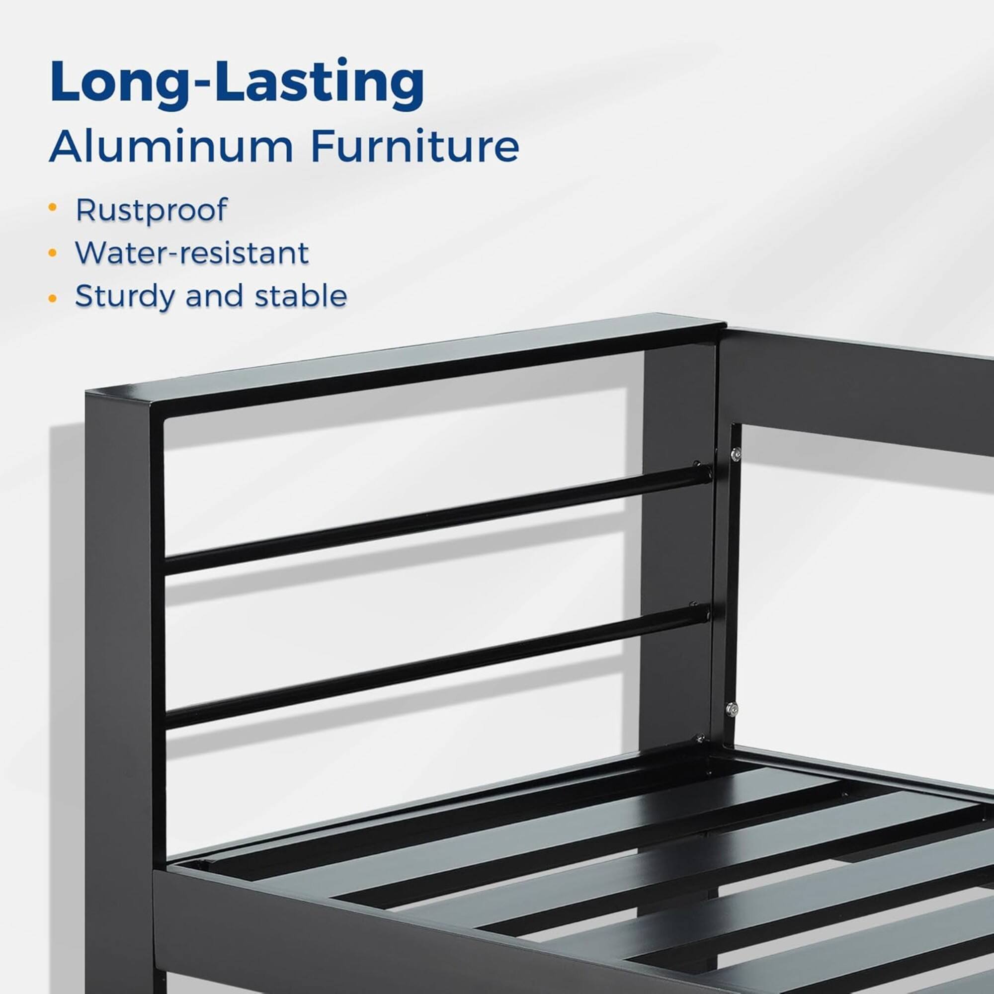 Long-Lasting Aluminum Furniture

- Rustproof
- Water-resistant
- Sturdy and stable