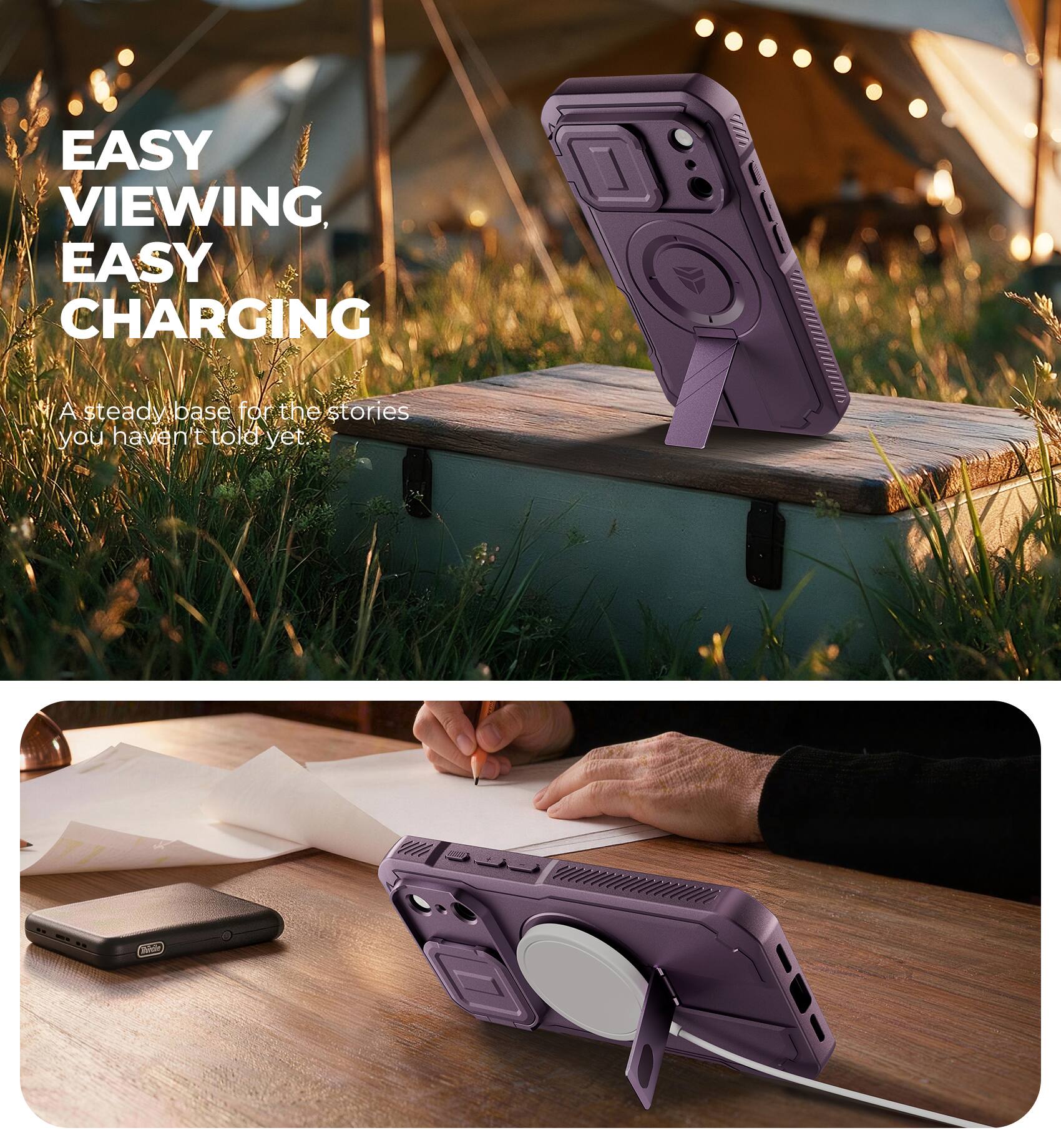 EASY VIEWING, EASY CHARGING

A steady base for the stories you haven't told yet.