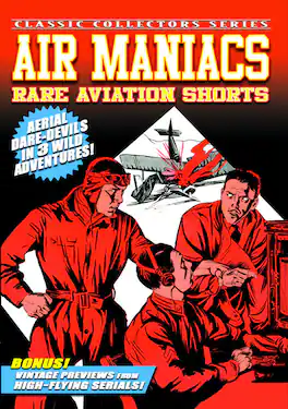 Air Maniacs & Other Rare Aviation Shorts - DVD