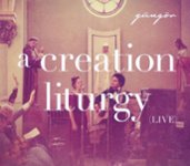Front Standard. A Creation Liturgy: Live [CD].