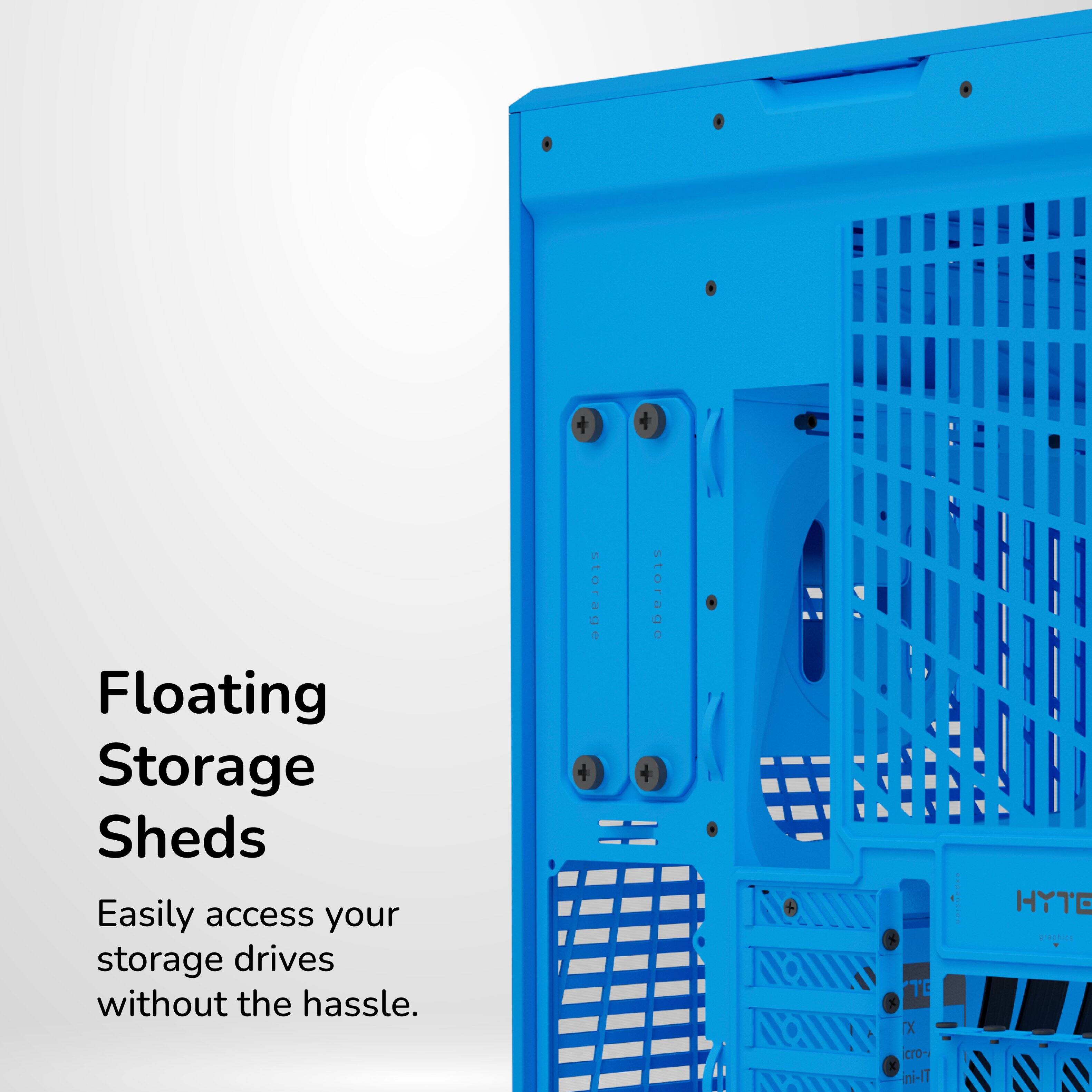 Floating Storage Sheds  
Easily access your storage drives without the hassle.