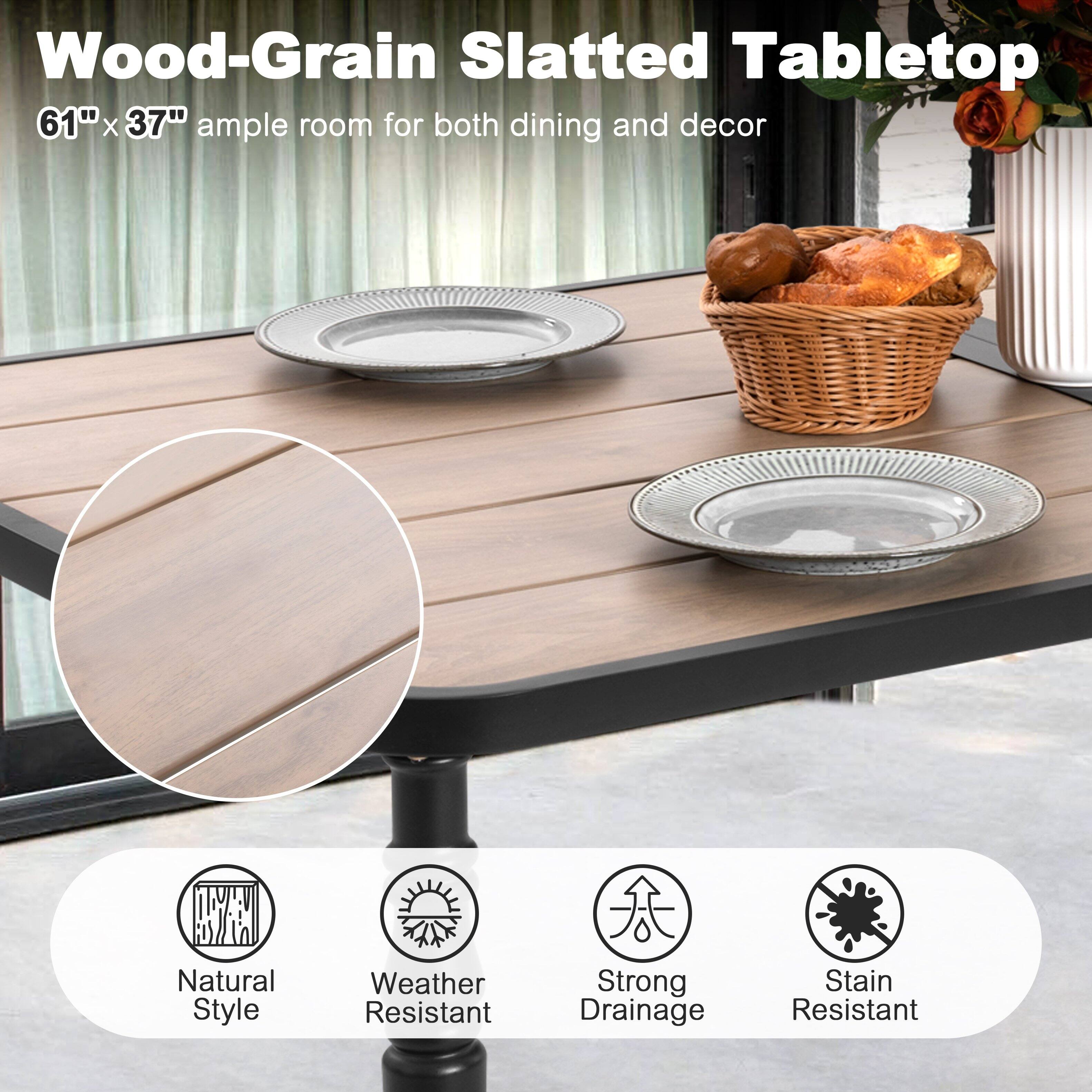 Wood-Grain Slatted Tabletop  
61" x 37" ample room for both dining and decor  

- Natural Style  
- Weather Resistant  
- Strong Drainage  
- Stain Resistant