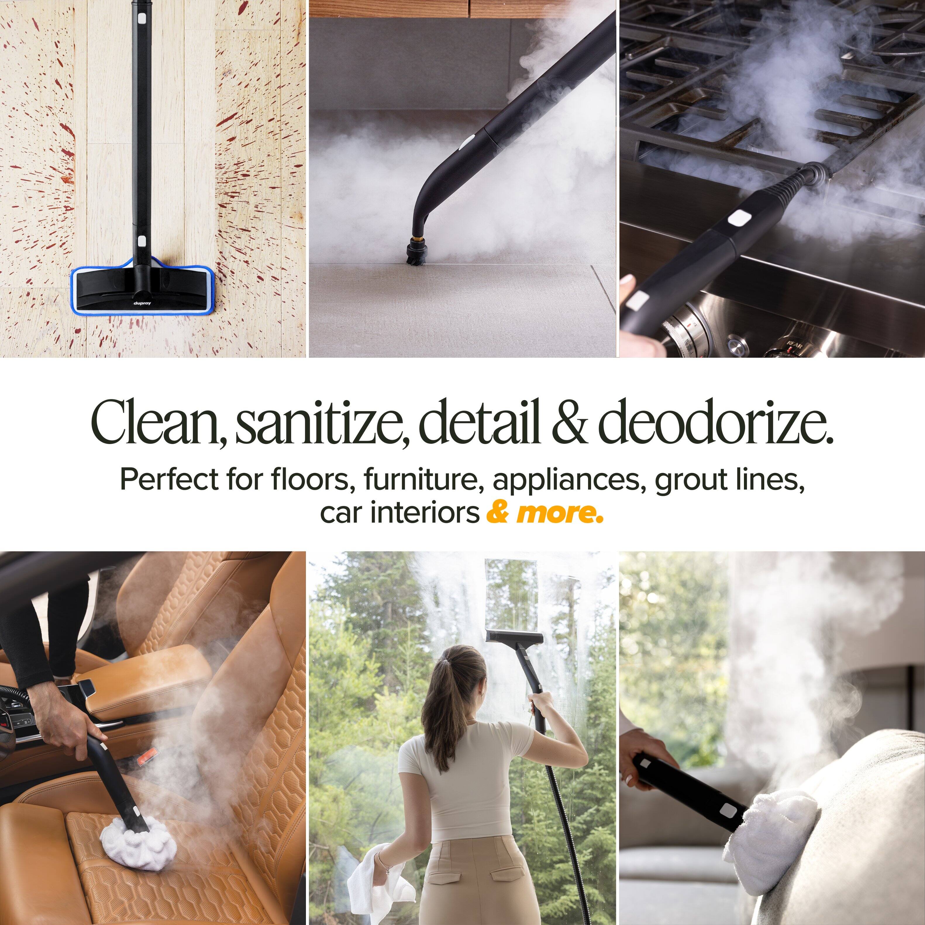 Clean, sanitize, detail & deodorize.  
Perfect for floors, furniture, appliances, grout lines, car interiors & more.