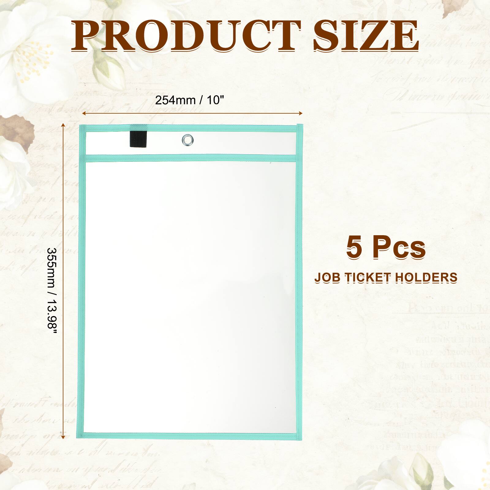 PRODUCT SIZE  
254mm / 10" / 10"  
355mm / 13.98"  
5 Pcs  
JOB TICKET HOLDERS