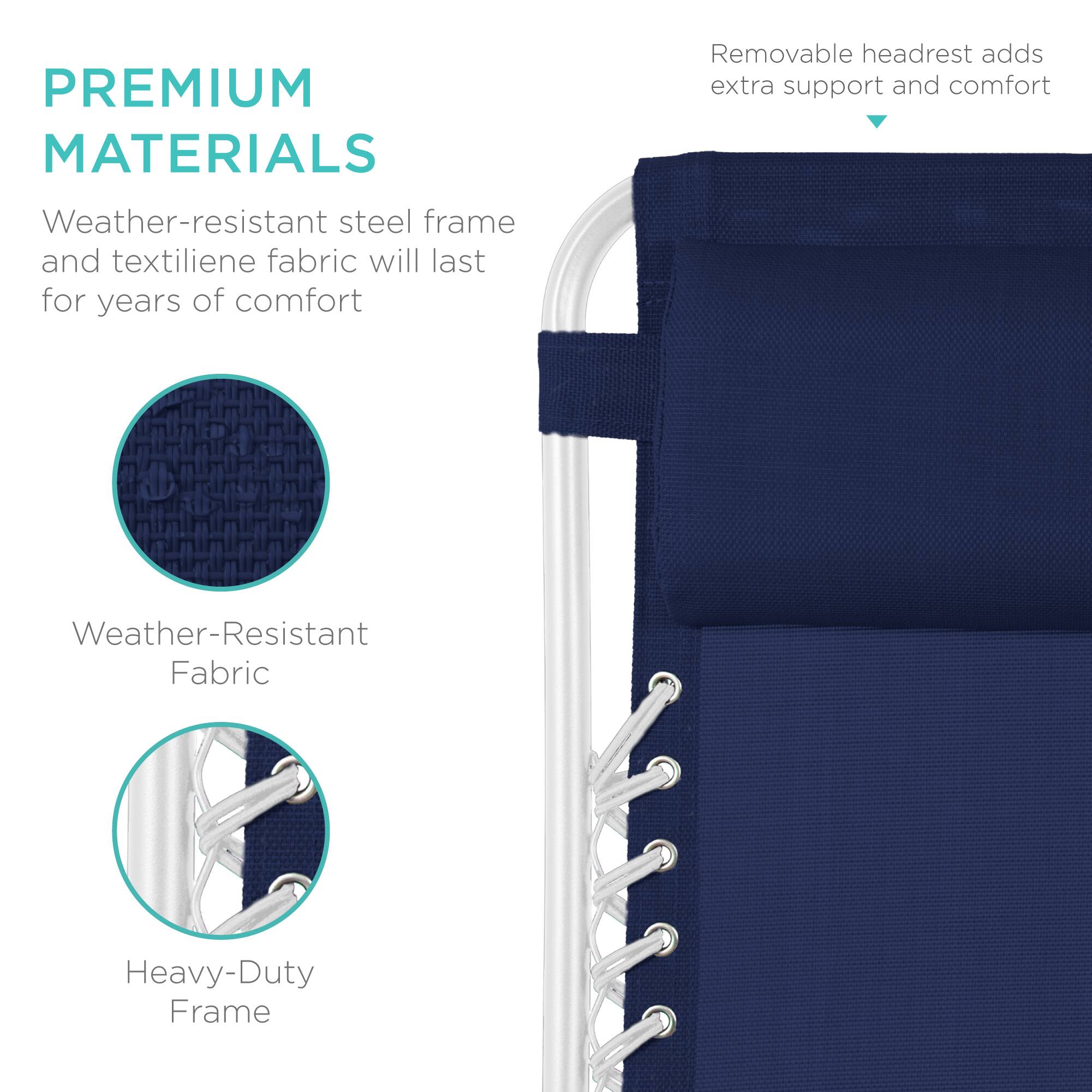 PREMIUM MATERIALS

Weather-resistant steel frame and textilene fabric will last for years of comfort

- Weather-Resistant Fabric
- Heavy-Duty Frame

Removable headrest adds extra support and comfort