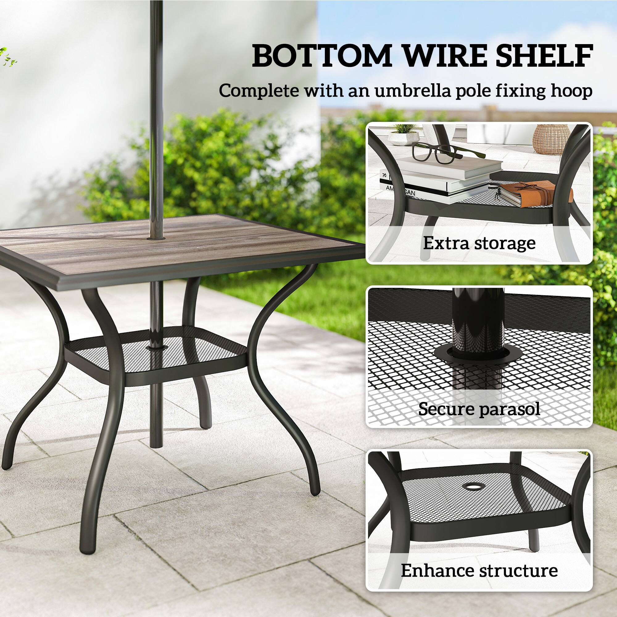 BOTTOM WIRE SHELF  
Complete with an umbrella pole fixing hoop  

Extra storage  
Secure parasol  
Enhance structure