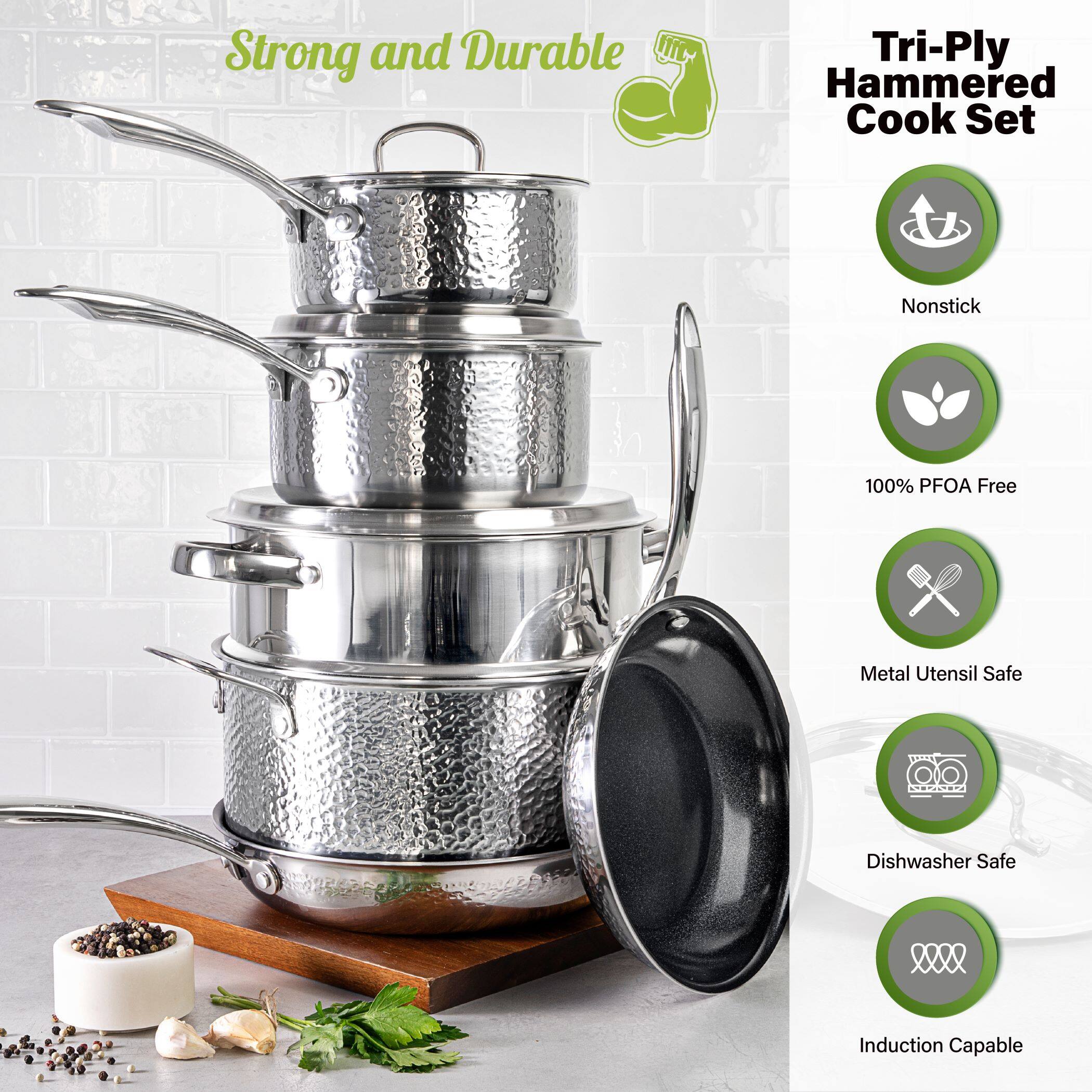 Strong and Durable Tri-Ply Hammered Cook Set
Nonstick
100% PFOA Free
Metal Utensil Safe
Dishwasher Safe
Induction Capable