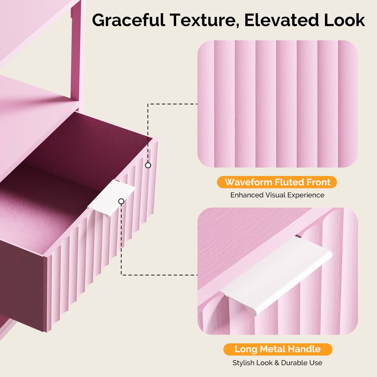 Graceful Texture, Elevated Look

- Waveform Fluted Front
  - Enhanced Visual Experience

- Long Metal Handle
  - Stylish Look & Durable Use