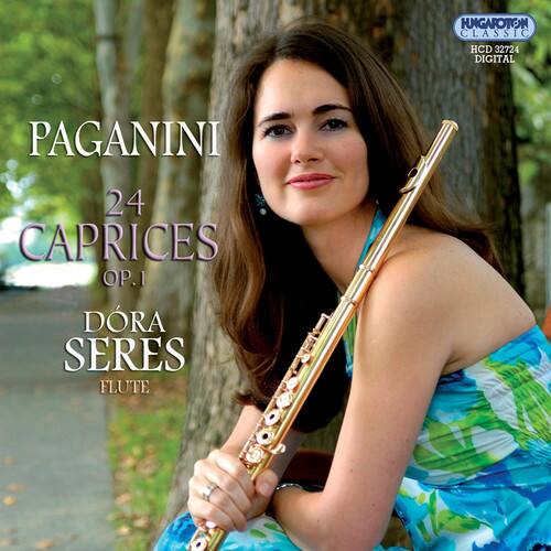 PAGANINI  
24 CAPRICES OP. 1  
DORA SERES  
FLUTE  

HUNGAFOTON  
HCD 32724  
DIGITAL