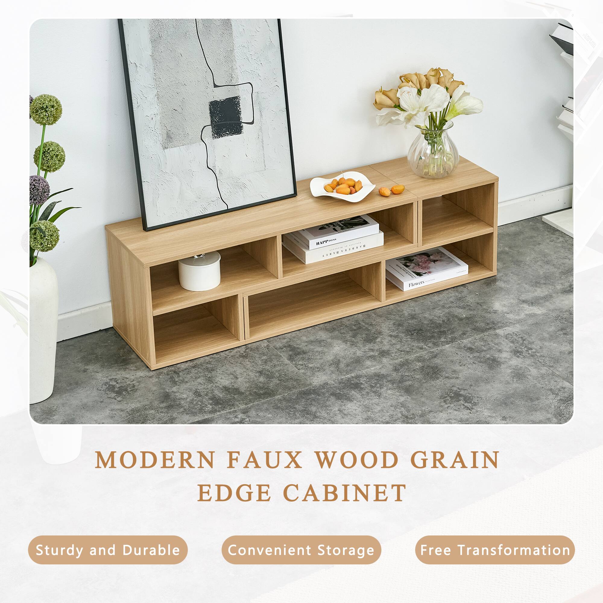 MODERN FAUX WOOD GRAIN EDGE CABINET

Sturdy and Durable  
Convenient Storage  
Free Transformation