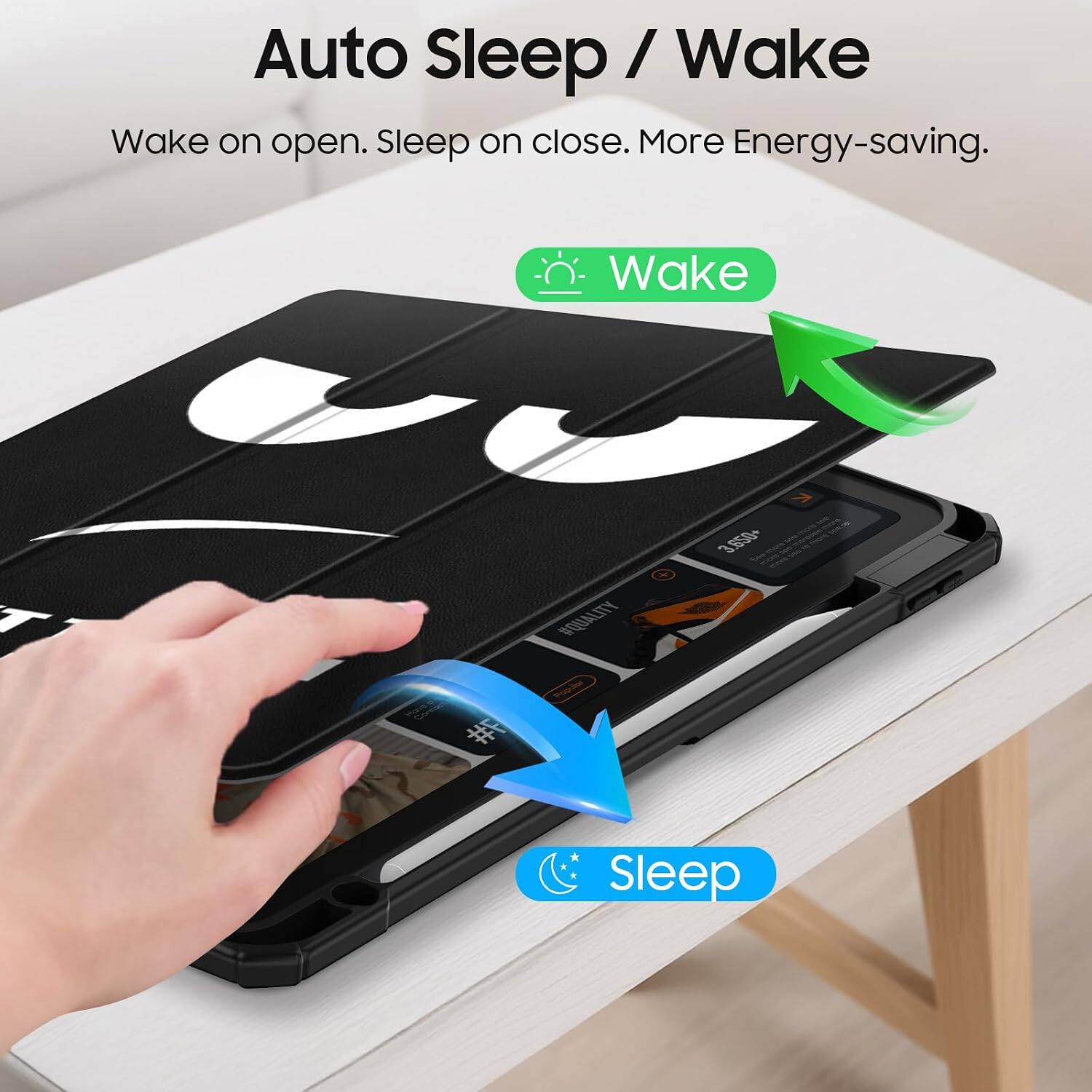 Auto Sleep / Wake  
Wake on open. Sleep on close. More Energy-saving.  

#F  
#QUALITY Popular  
+  
3.650+  
* Sleep