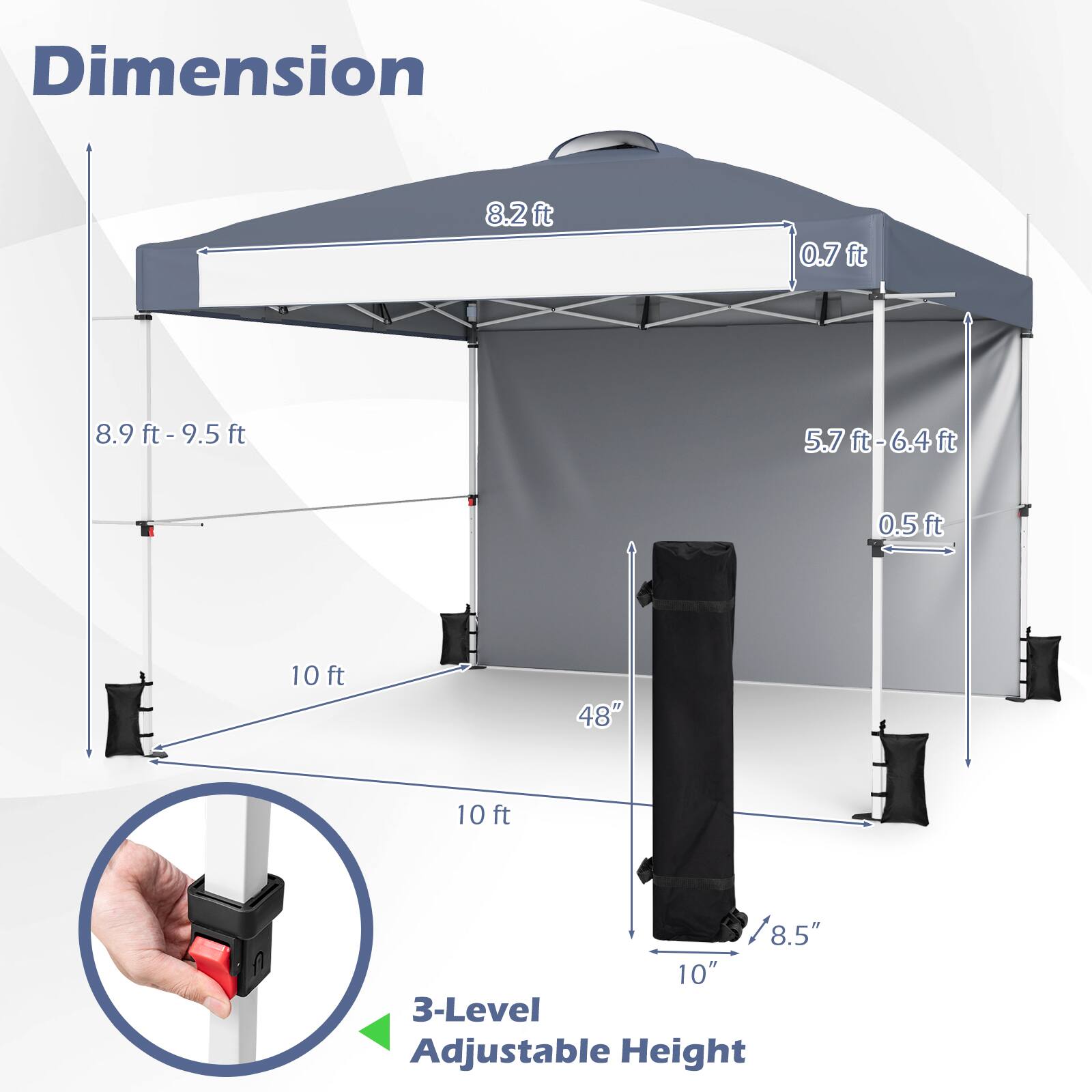 Dimension:  
- 8.2 ft  
- 0.7 ft  
- 8.9 ft - 9.5 ft  
- 5.7 ft - 6.4 ft  
- 0.5 ft  
- 10 ft  
- 48"  
- 8.5"  
- 10"  

3-Level Adjustable Height