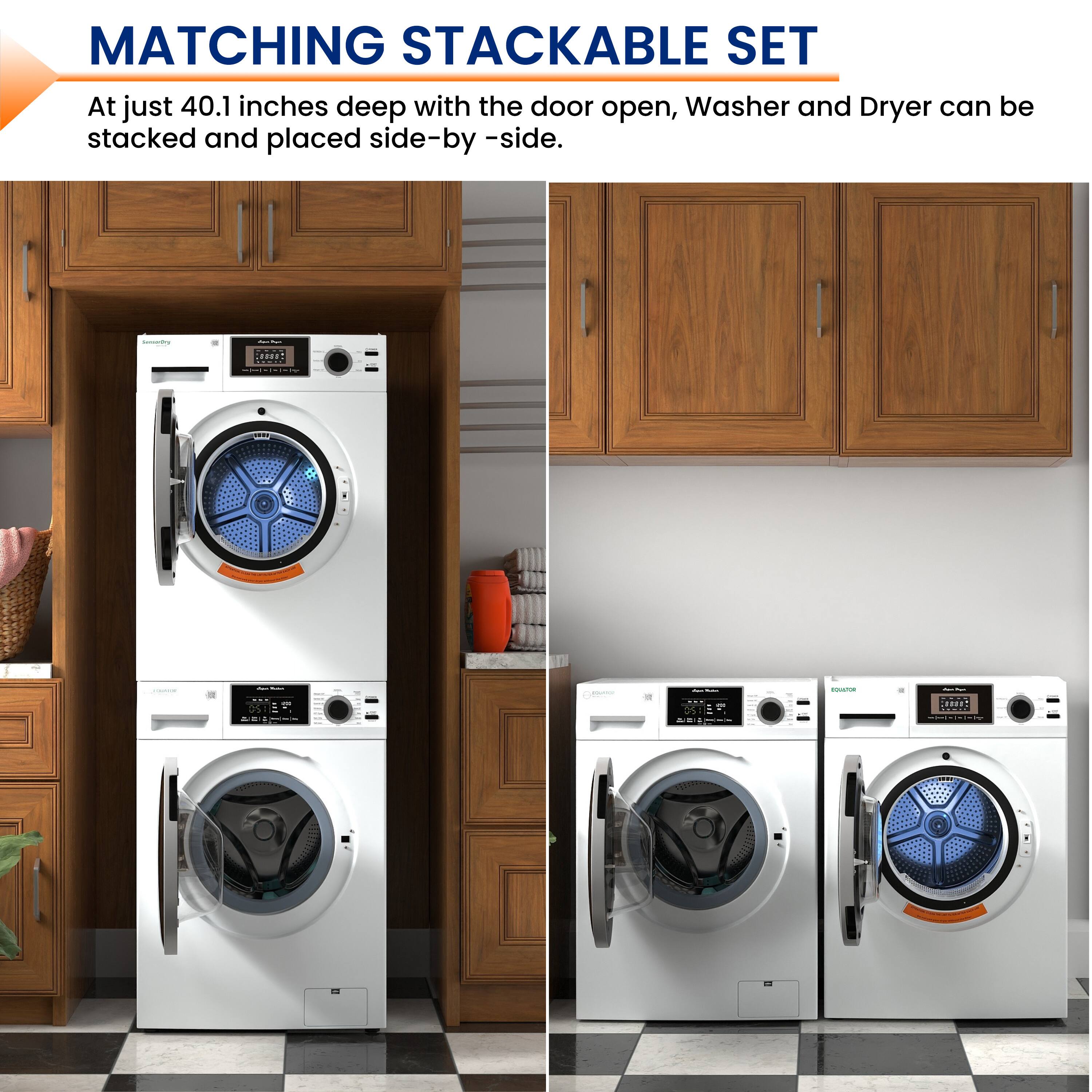 MATCHING STACKABLE SET

At just 40.1 inches deep with the door open, Washer and Dryer can be stacked and placed side-by-side.