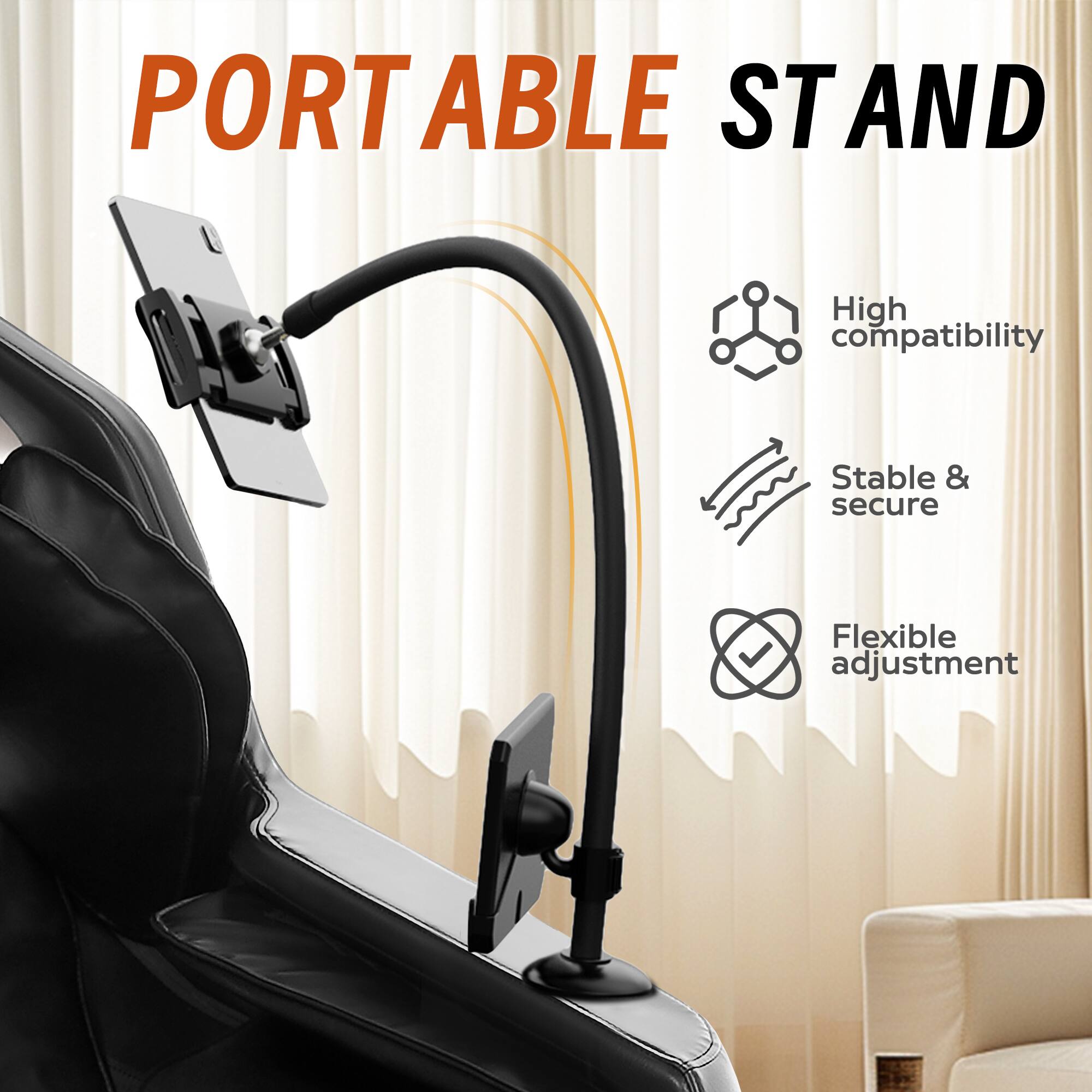 PORTABLE STAND

- High compatibility
- Stable & secure
- Flexible adjustment