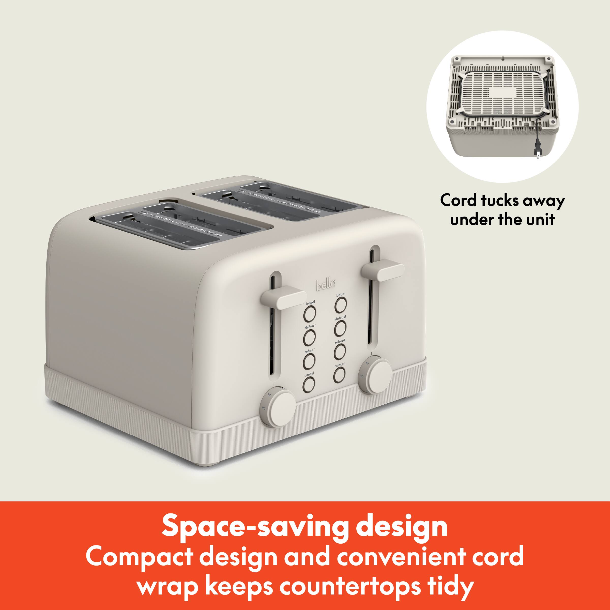 Cord tucks away under the unit

Space-saving design
Compact design and convenient cord wrap keeps countertops tidy