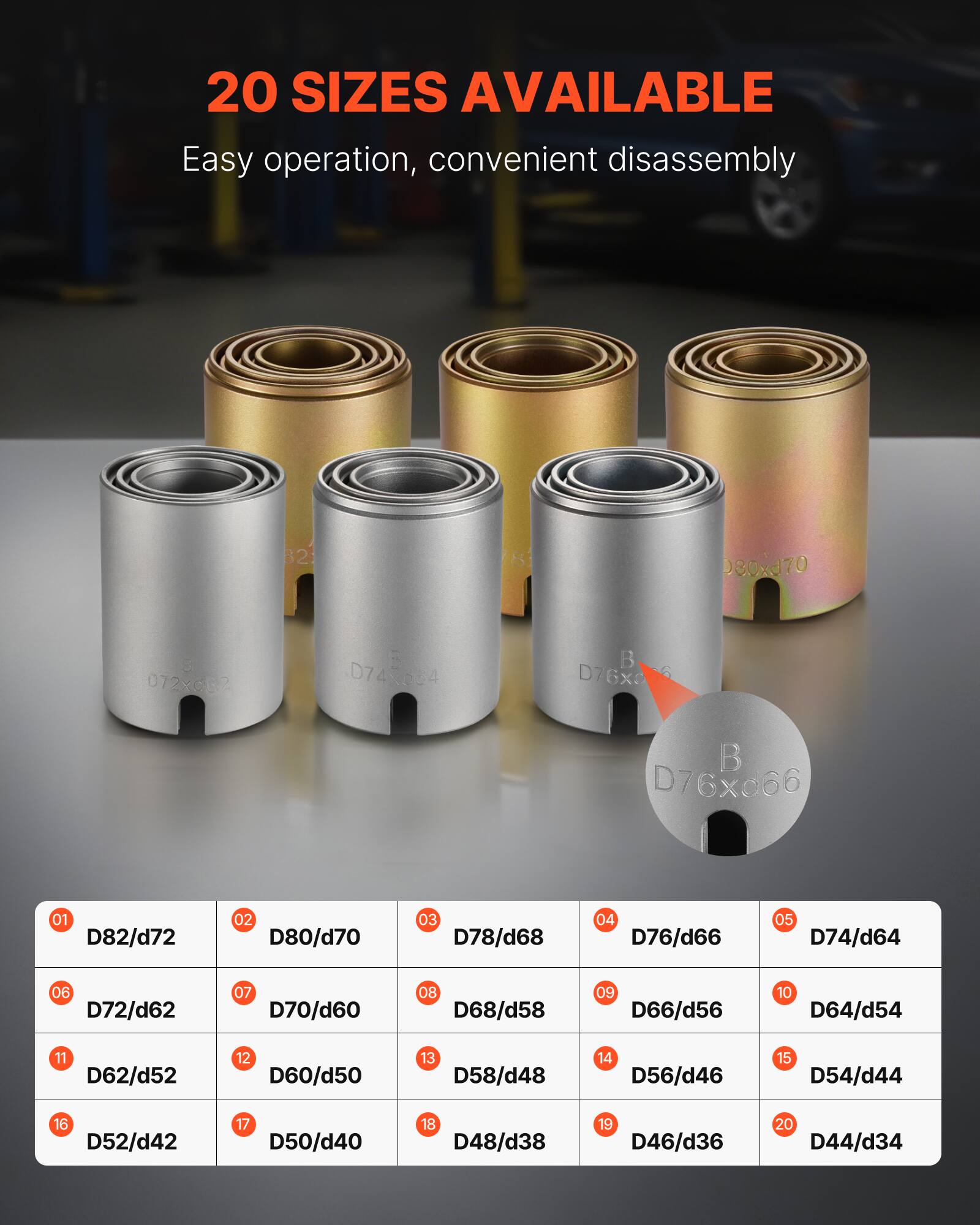 20 SIZES AVAILABLE  
Easy operation, convenient disassembly  

01 D82/d72  
02 D80/d70  
03 D78/d68  
04 D76/d66  
05 D74/d64  
06 D72/d62  
07 D70/d60  
08 D68/d58  
09 D66/d56  
10 D64/d54  
11 D62/d52  
12 D60/d50  
13 D58/d48  
14 D56/d46  
15 D54/d44  
16 D52/d42  
17 D50/d40  
18 D48/d38  
19 D46/d36  
20 D44/d34