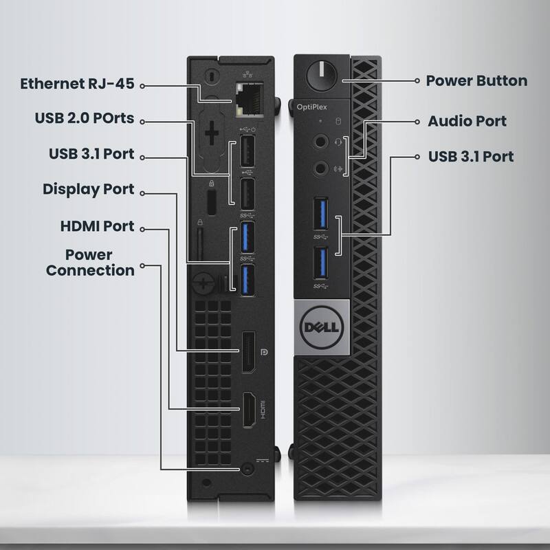 Ethernet RJ-45  
USB 2.0 Ports  
USB 3.1 Port  
Display Port  
HDMI Port  
Power Connection  
Power Button  
Audio Port  
USB 3.1 Port  
OptiPlex  
DELL