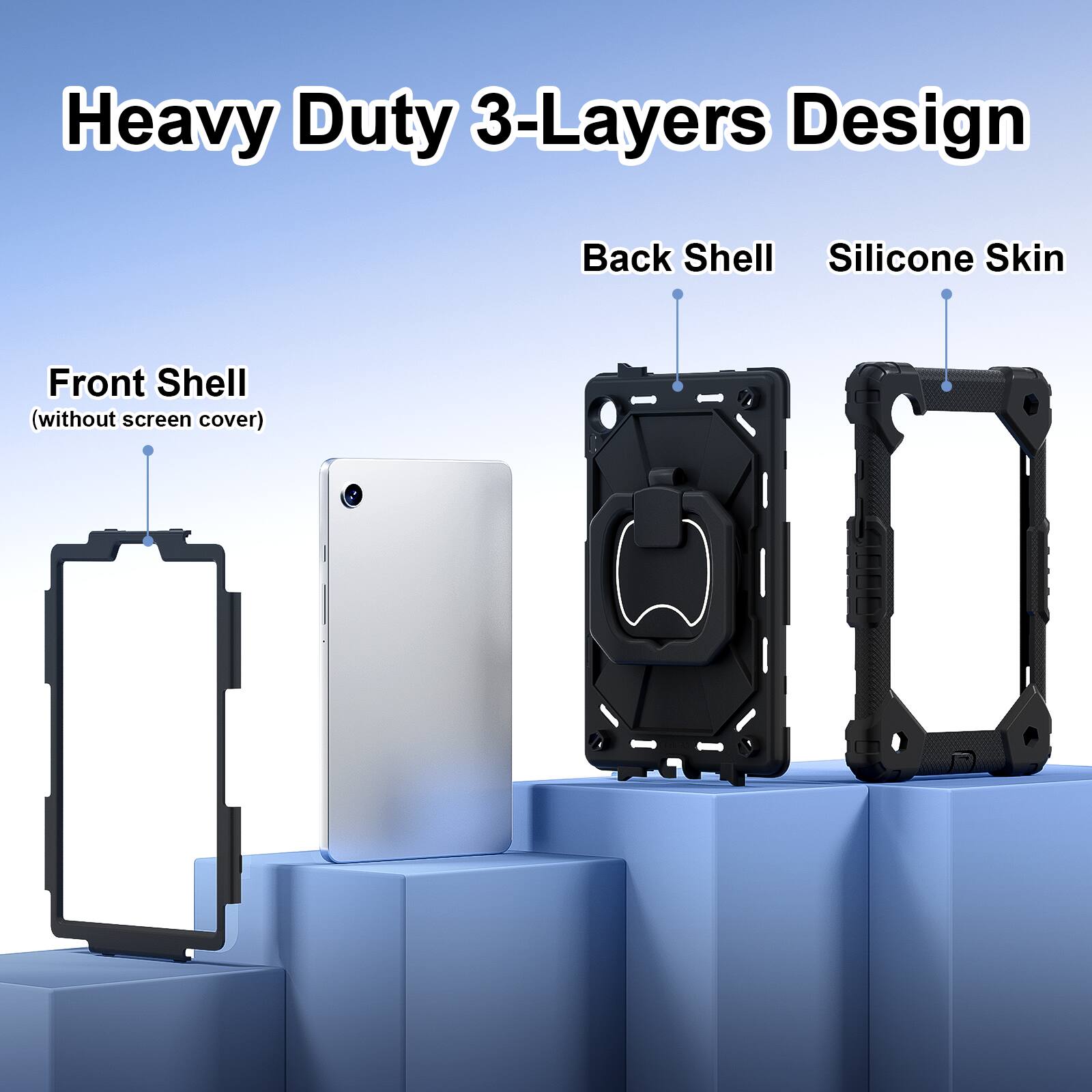 Heavy Duty 3-Layers Design  
Back Shell  
Silicone Skin  
Front Shell (without screen cover)