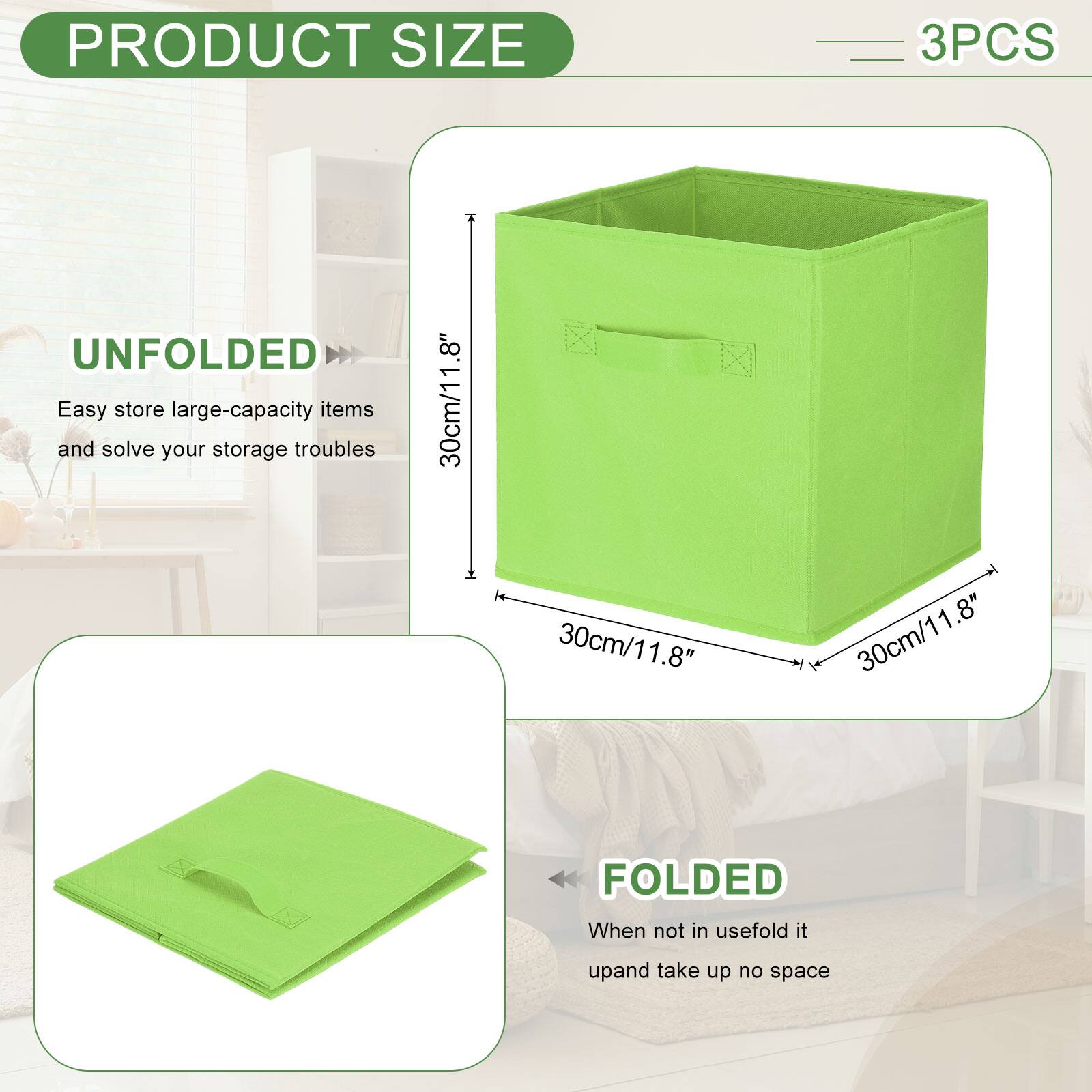 PRODUCT SIZE

3PCS

UNFOLDED
Easy store large-capacity items and solve your storage troubles
30cm/11.8" x 30cm/11.8" x 1.8"

FOLDED
When not in use, fold it up and take up no space