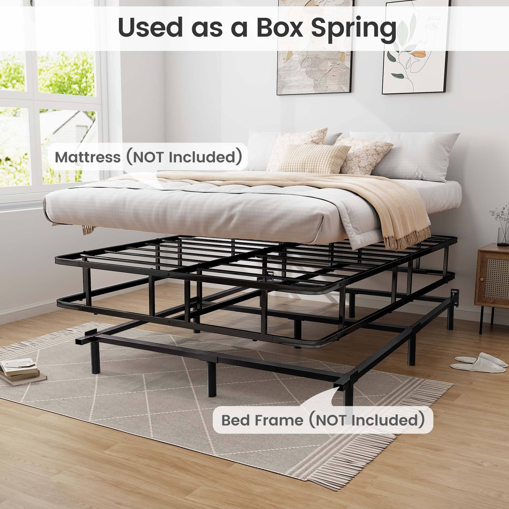 Used as a Box Spring

Mattress (NOT Included)

Bed Frame (NOT Included)